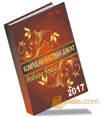 Buku Khutbah Jumat Bahasa Jawa Lengkap Tahun 2017  Depok  Jualo