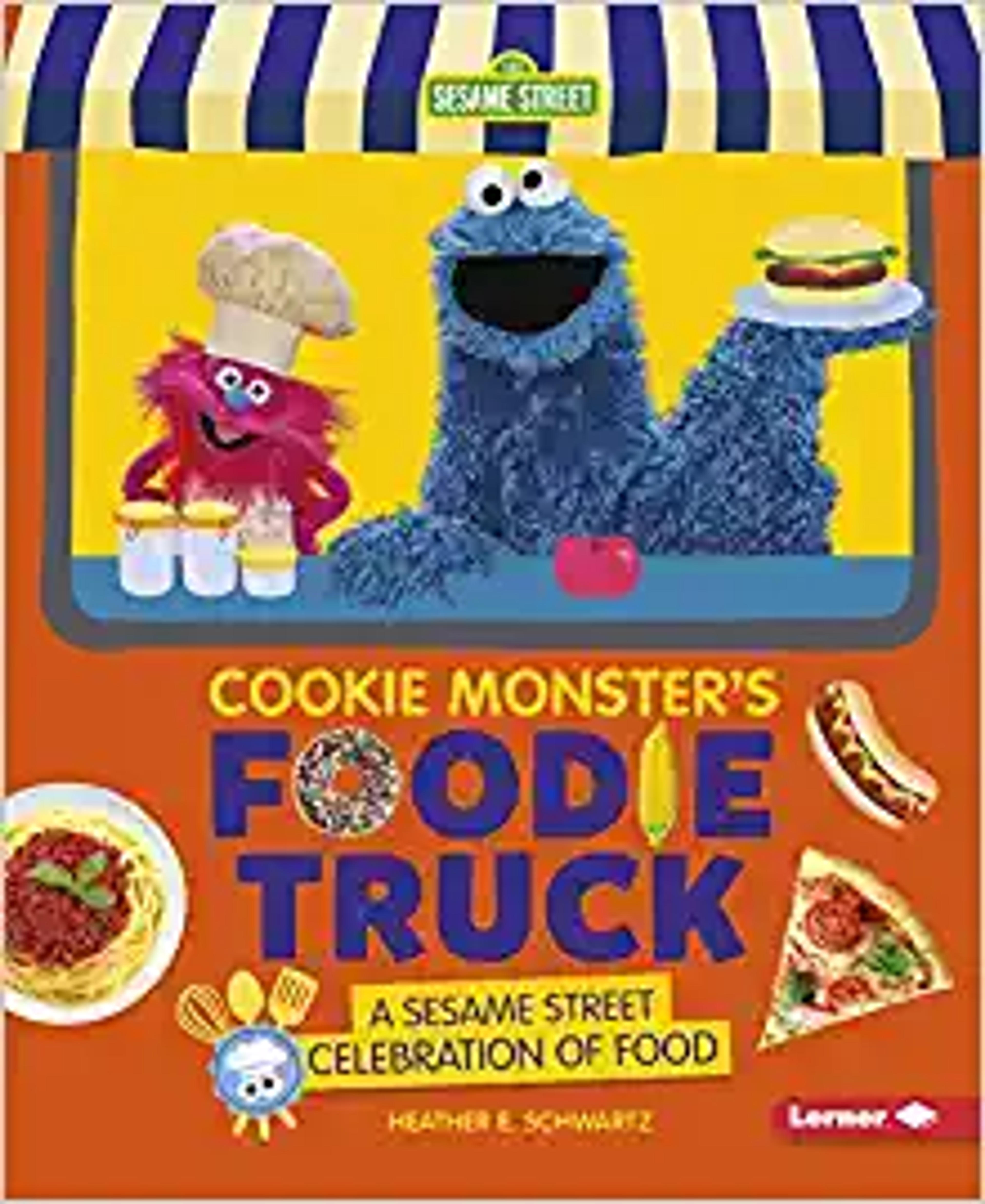 Cookie Monster's Foodie Truck: A Sesame Street ® Celebration of Food: Schwartz, Heather E.: 9781541574700: Amazon.com: Books