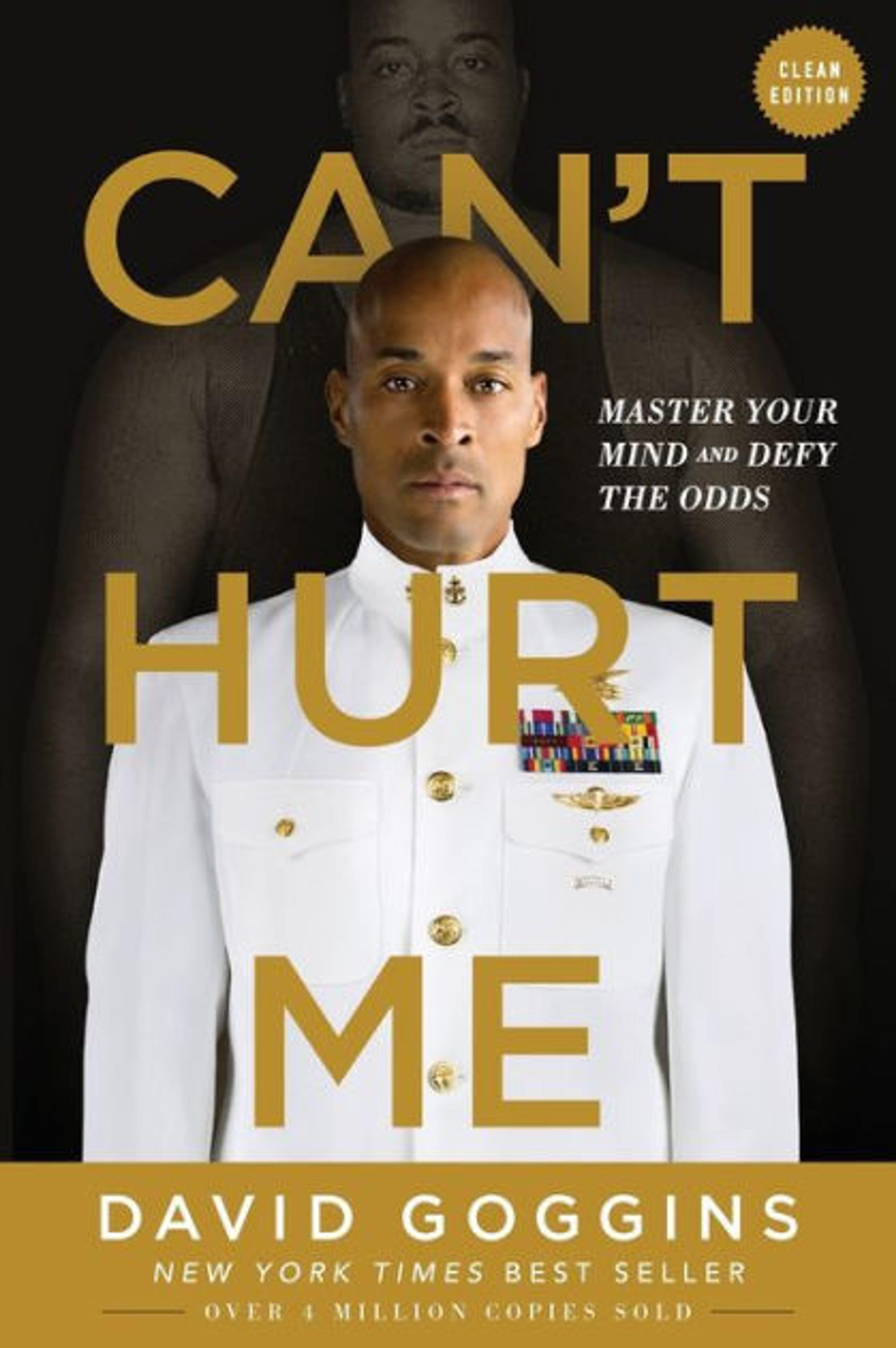 Can't Hurt Me: Master Your Mind and Defy the Odds - Clean Edition by David Goggins | eBook | Barnes & Noble®