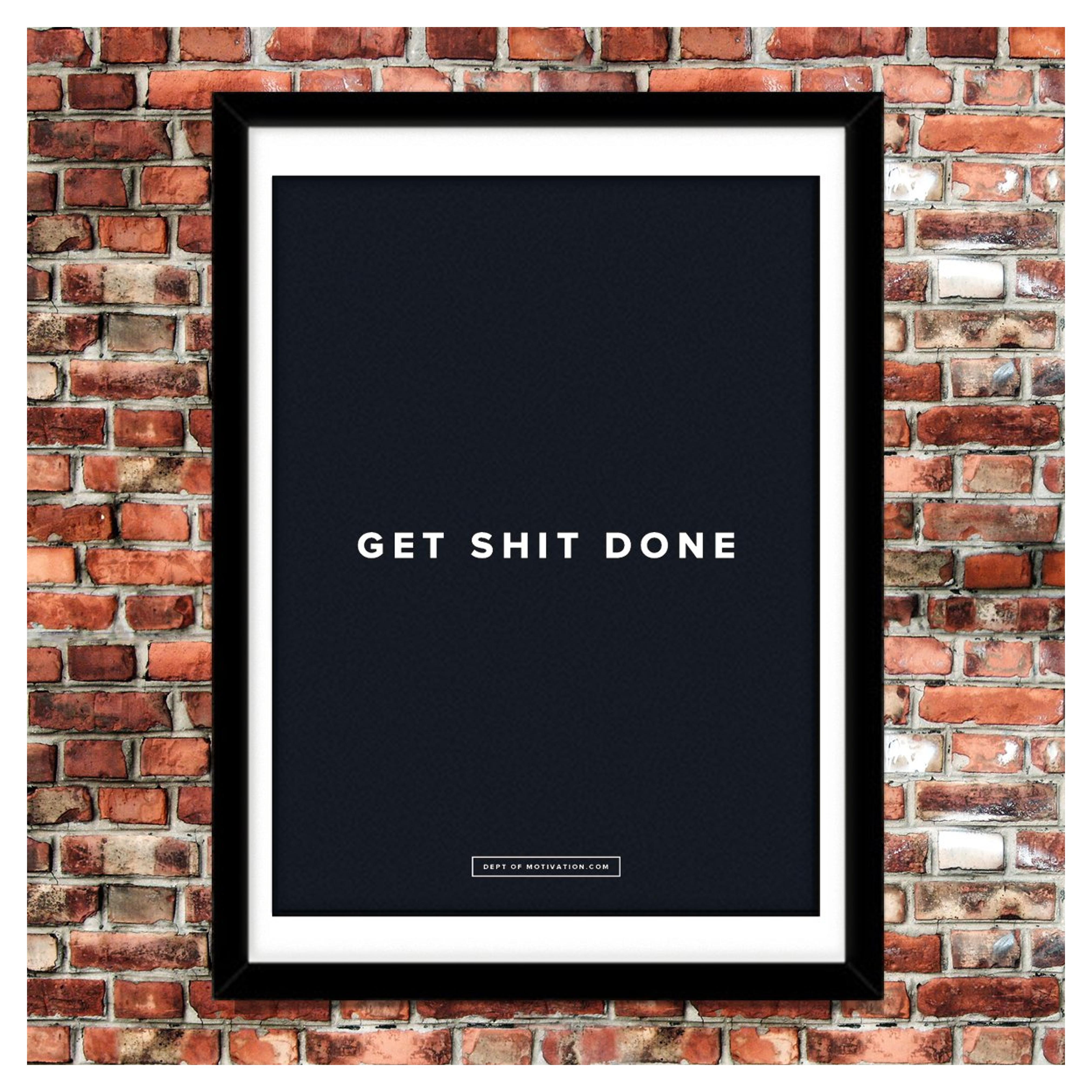 Poster "Get Shit Done", 18x24