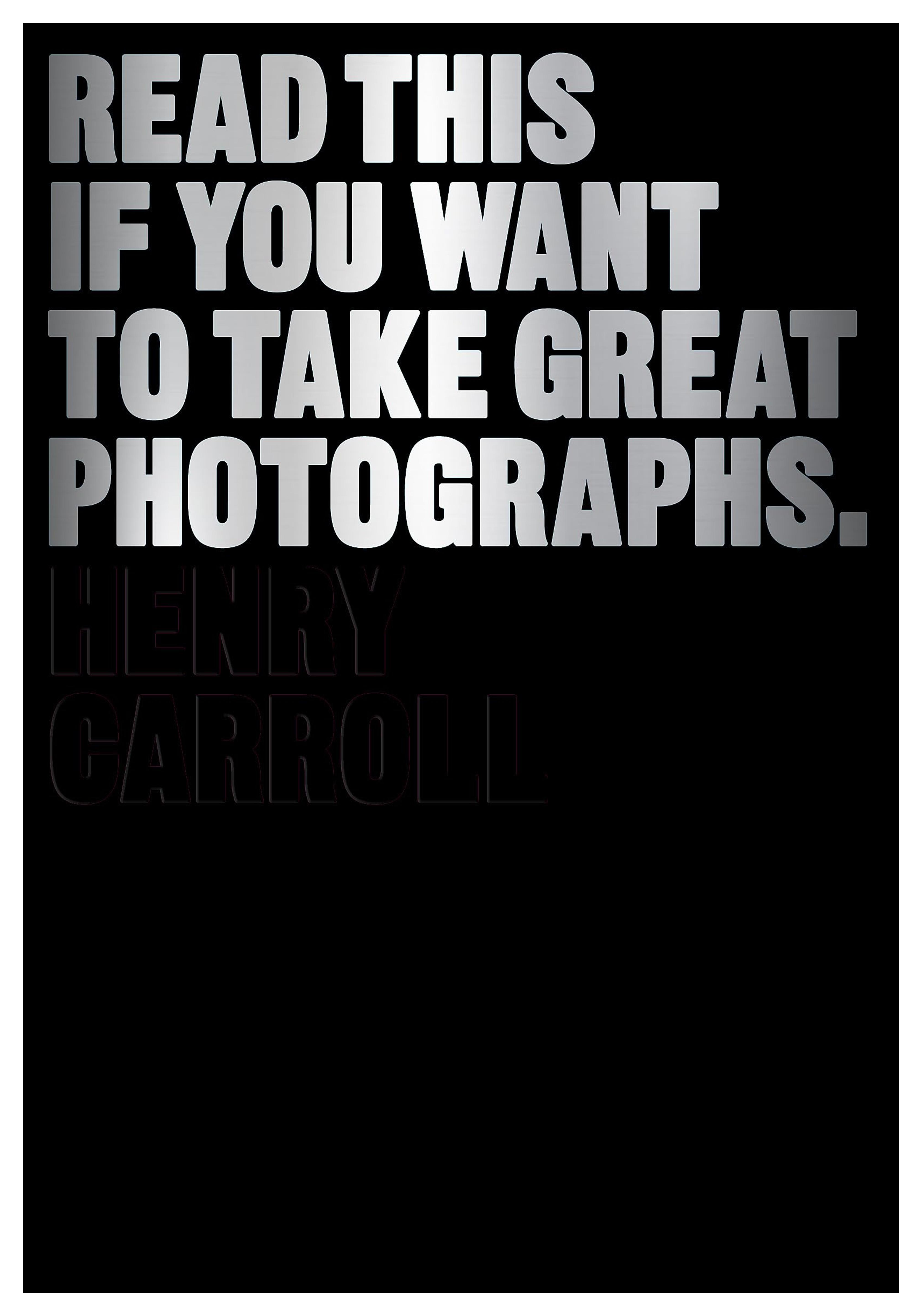 Read This If You Want to Take Great Photographs