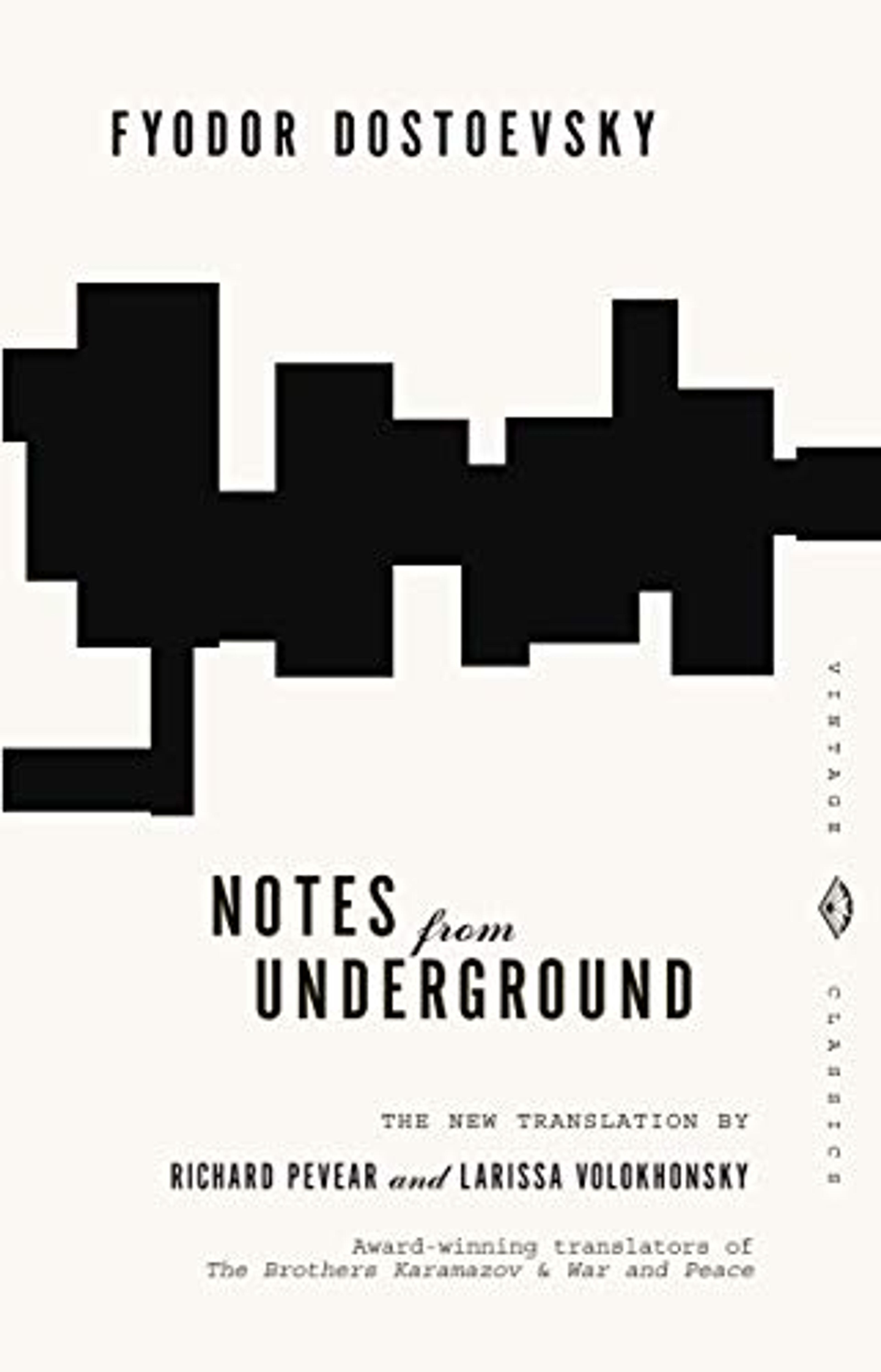 Notes from Underground (Vintage Classics): Amazon.co.uk: Dostoevsky, Fyodor, Pevear, Richard, Volokhonsky, Larissa: 9780679734529: Books