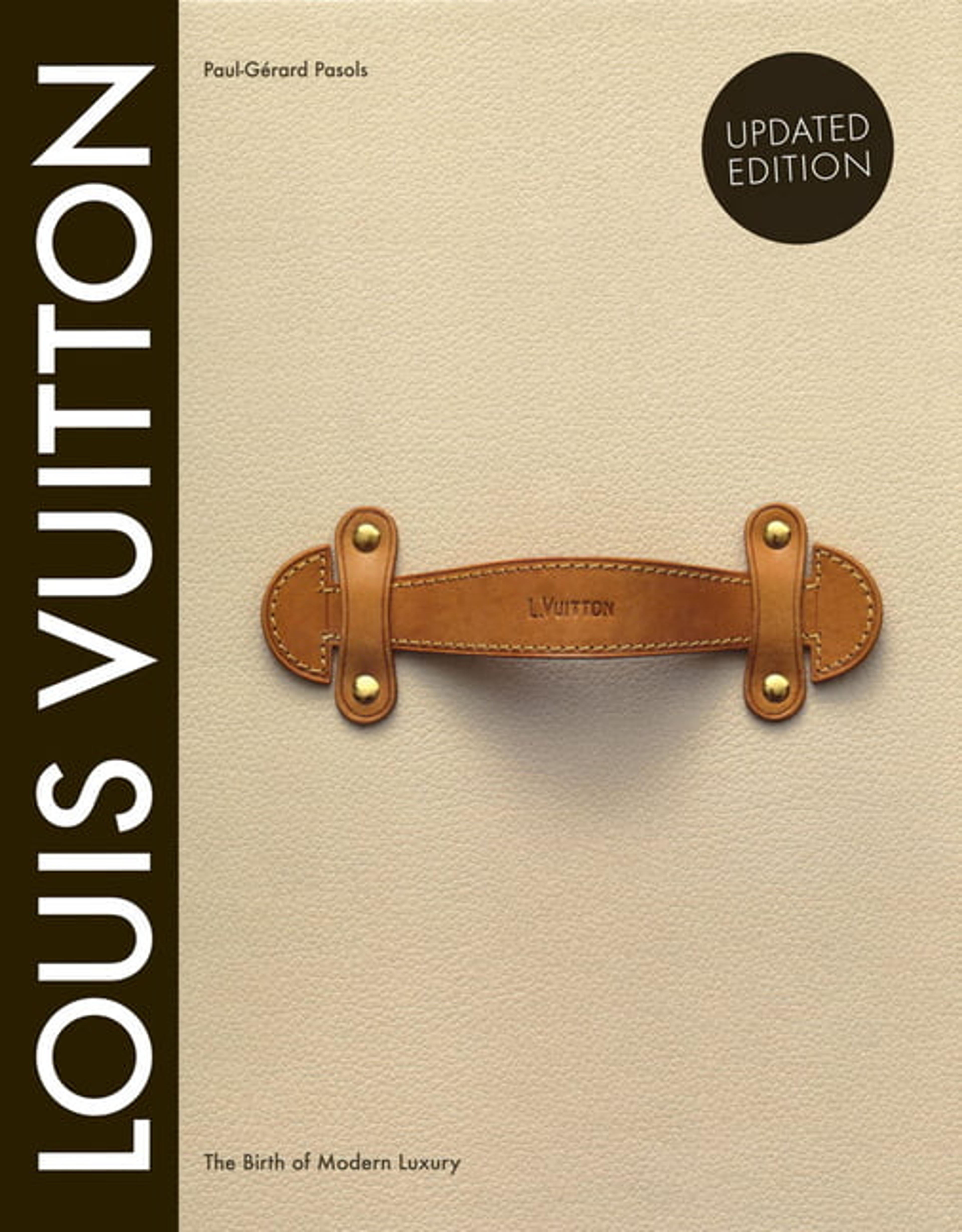 Louis Vuitton: The Birth of Modern Luxury Updated Edition (Hardcover)