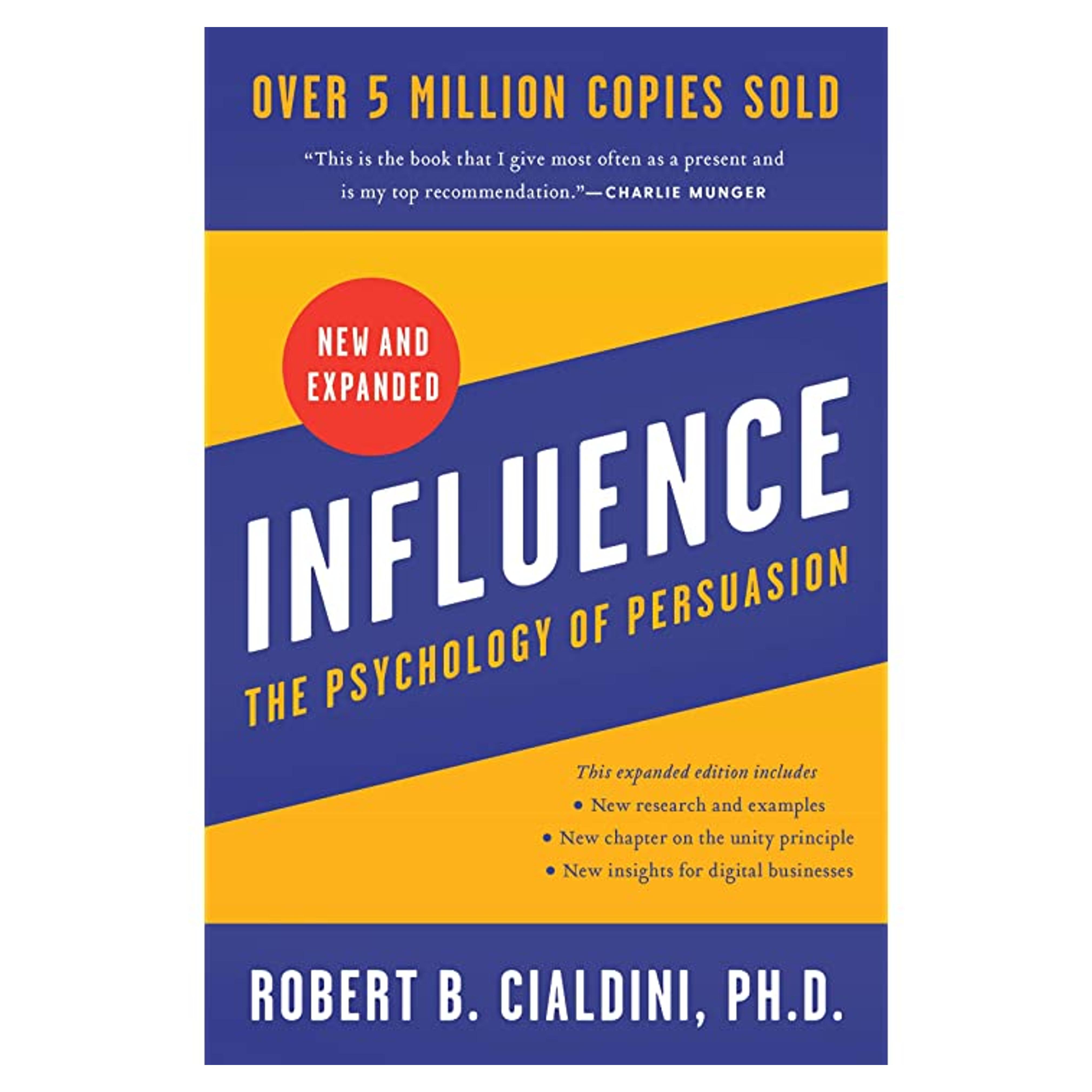 Influence, New and Expanded: The Psychology of Persuasion