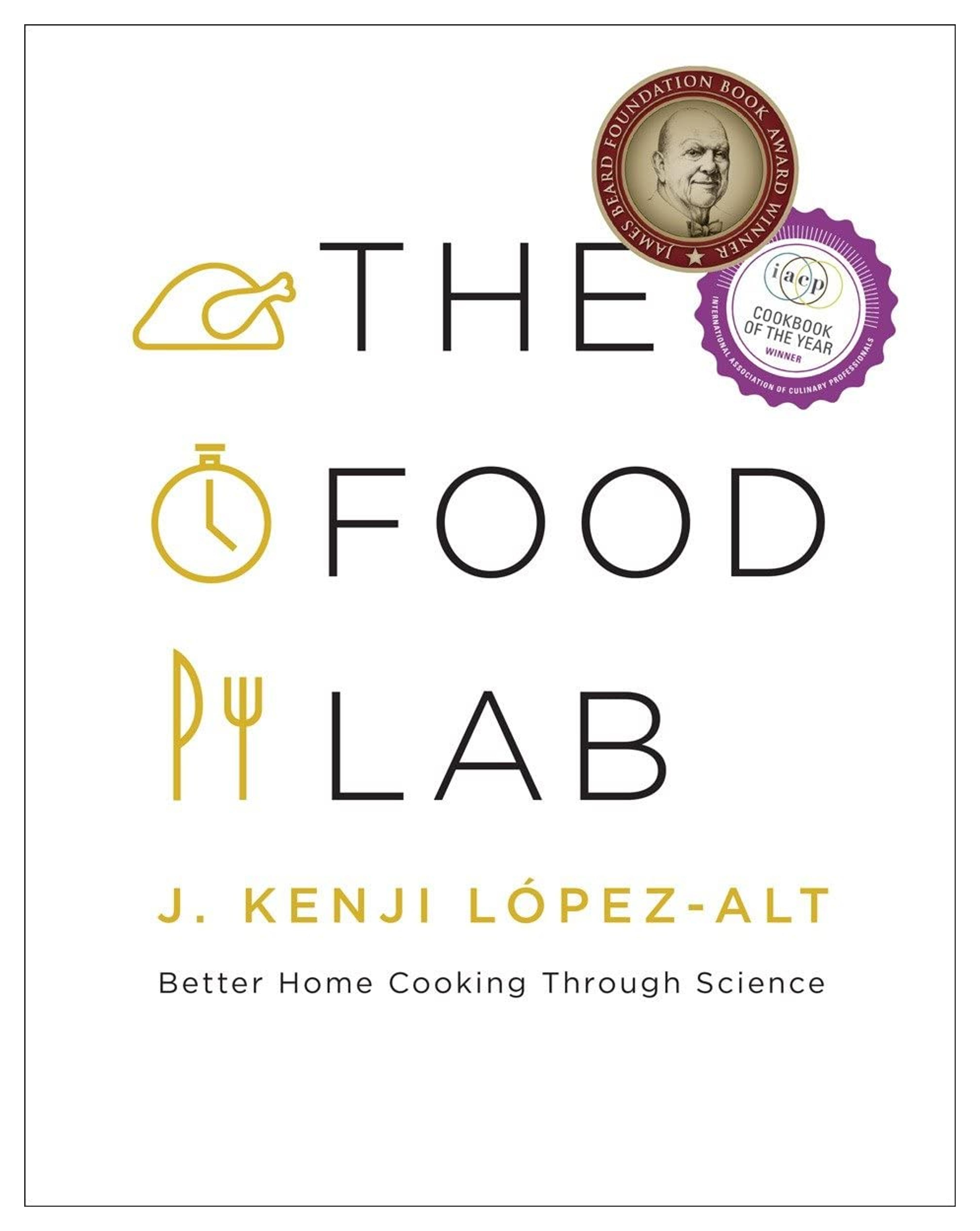 The Food Lab: Better Home Cooking Through Science