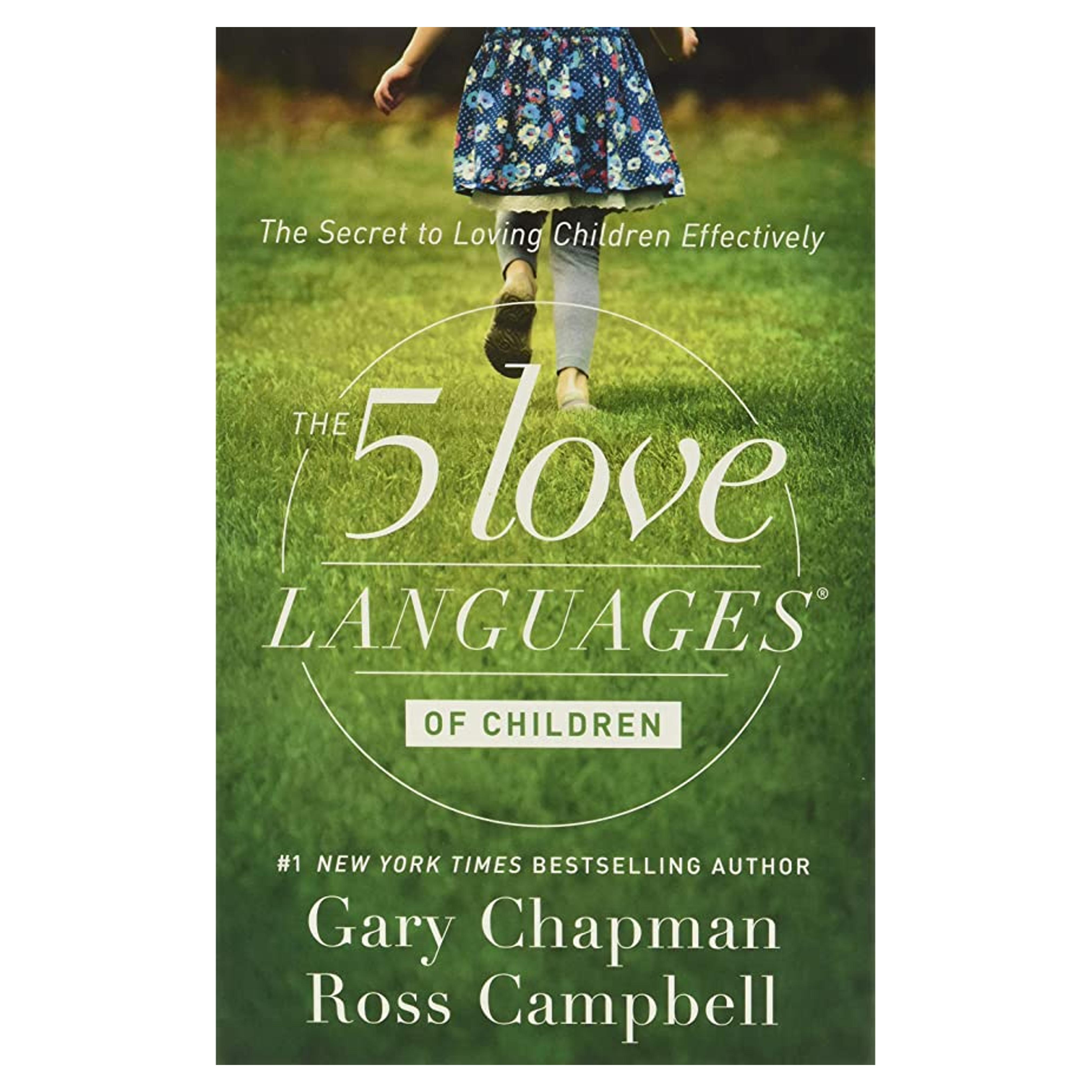 5 Love Languages Of Children: The Secret To Loving Children Effectively