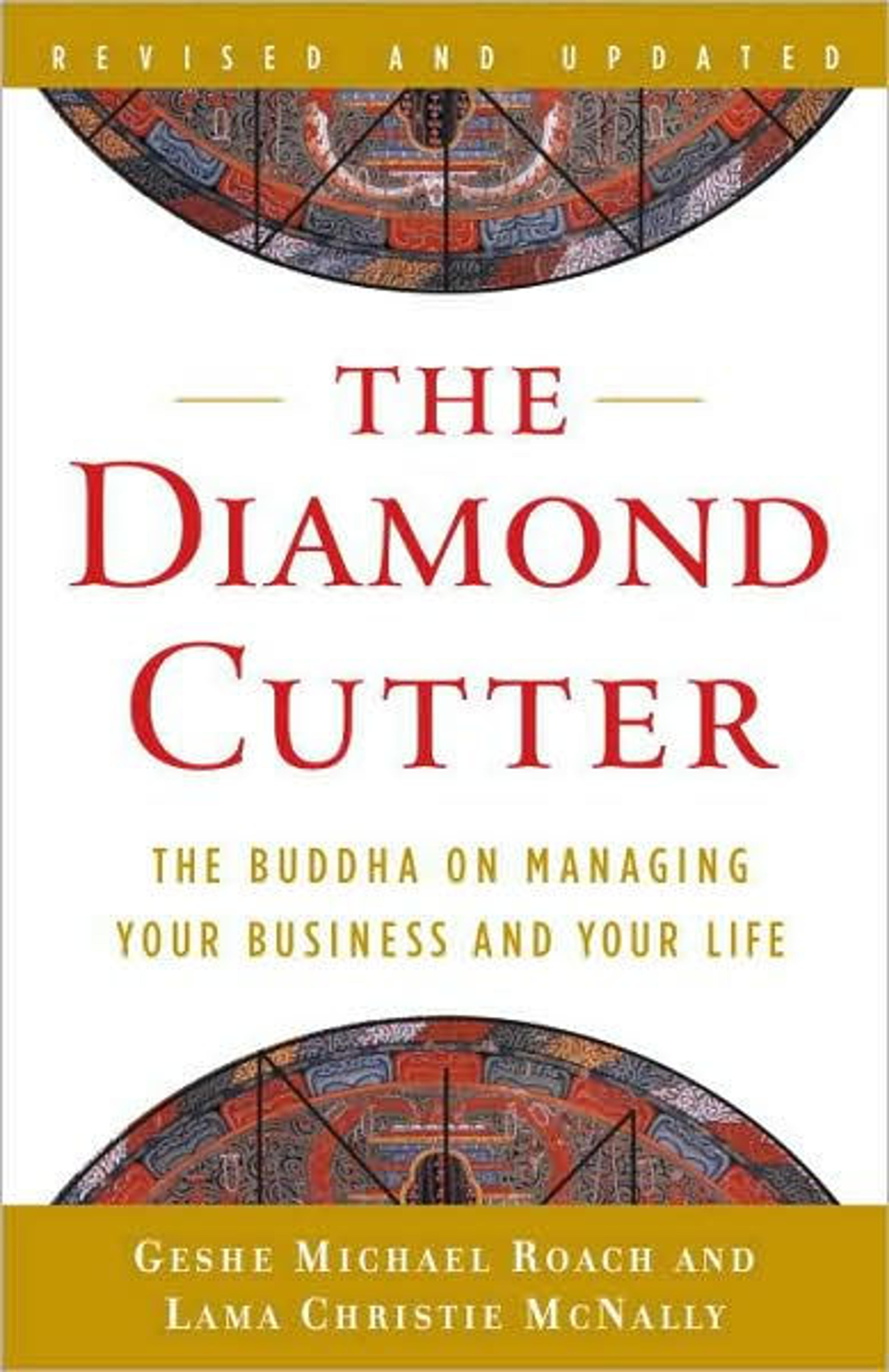 Diamond Cutter: The Buddha on Managing Your Business and Your Life by Geshe Michael Roach, Lama Christie McNally | eBook | Barnes & Noble®