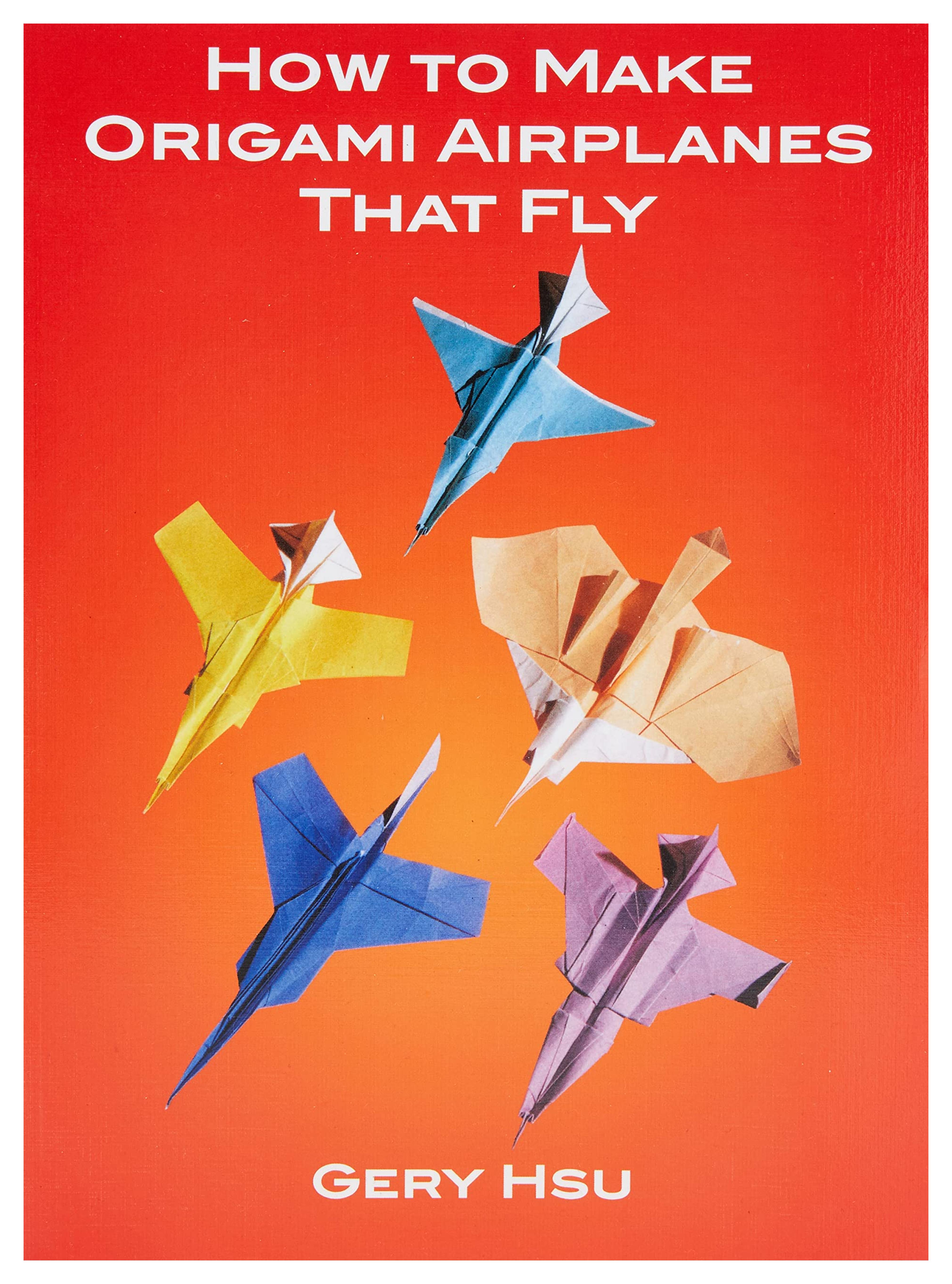 How to Make Origami Airplanes That Fly