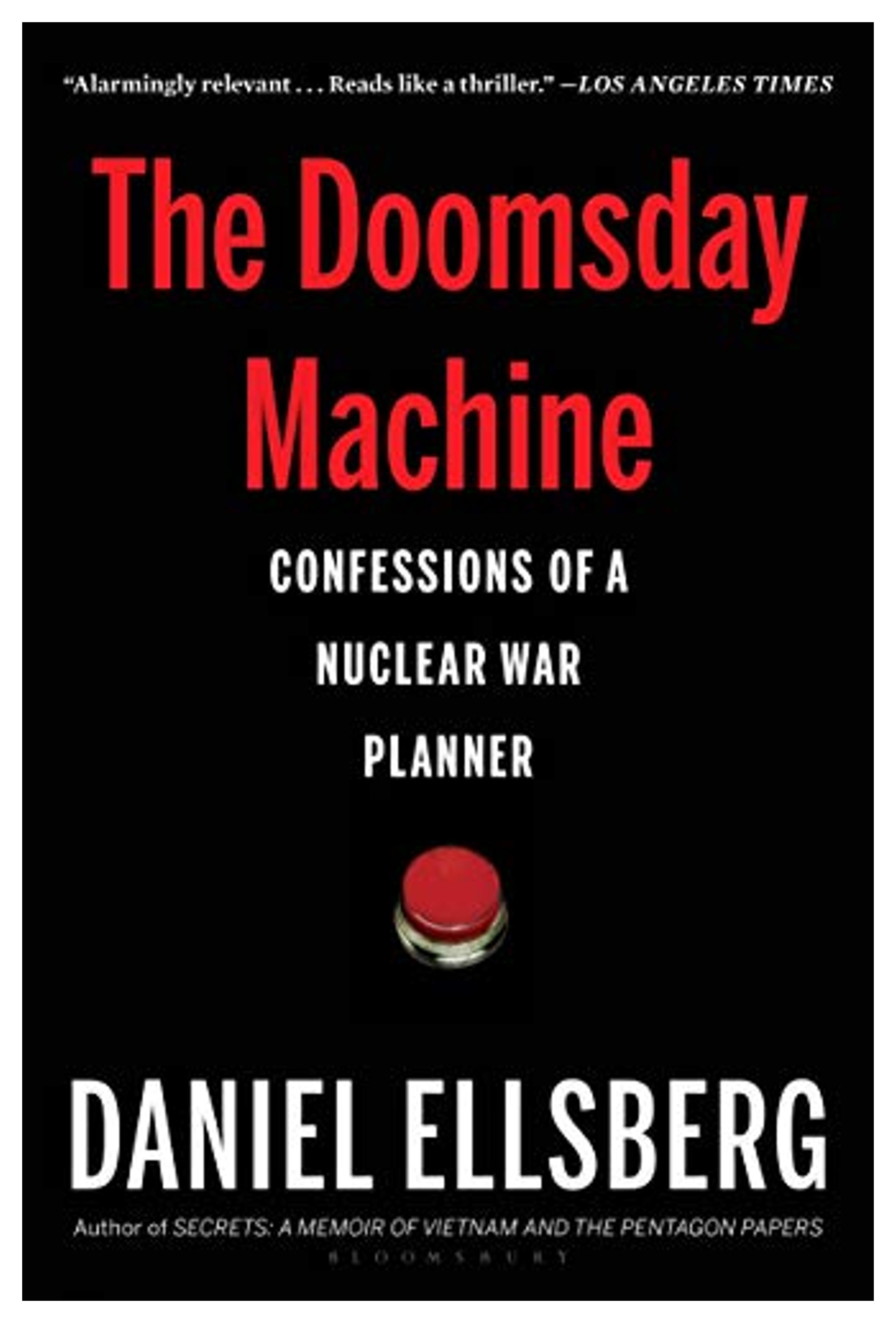 The Doomsday Machine: Confessions of a Nuclear War Planner