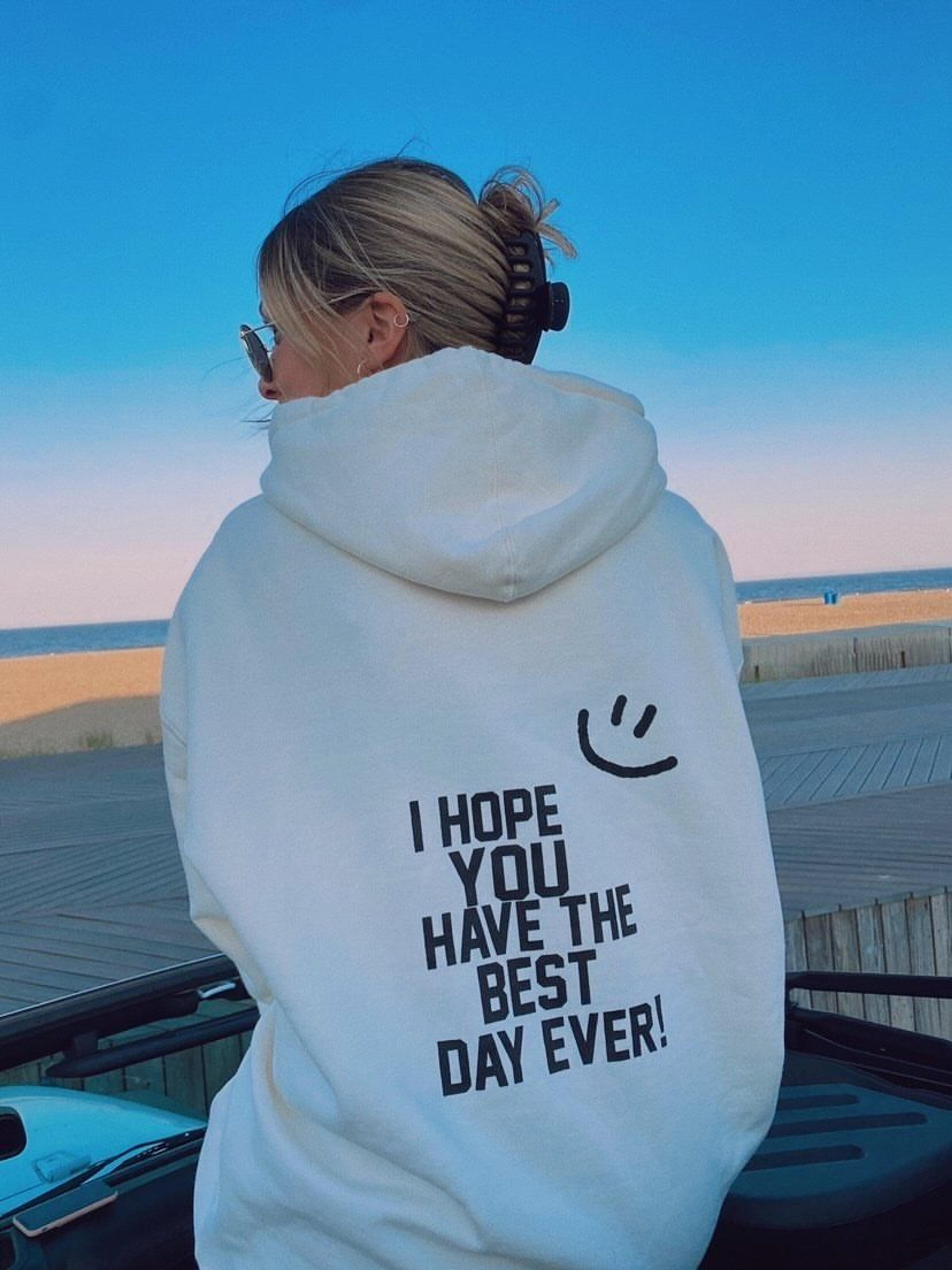 I Hope You Have The Best Day Ever Hoodie - small / seashell ivory