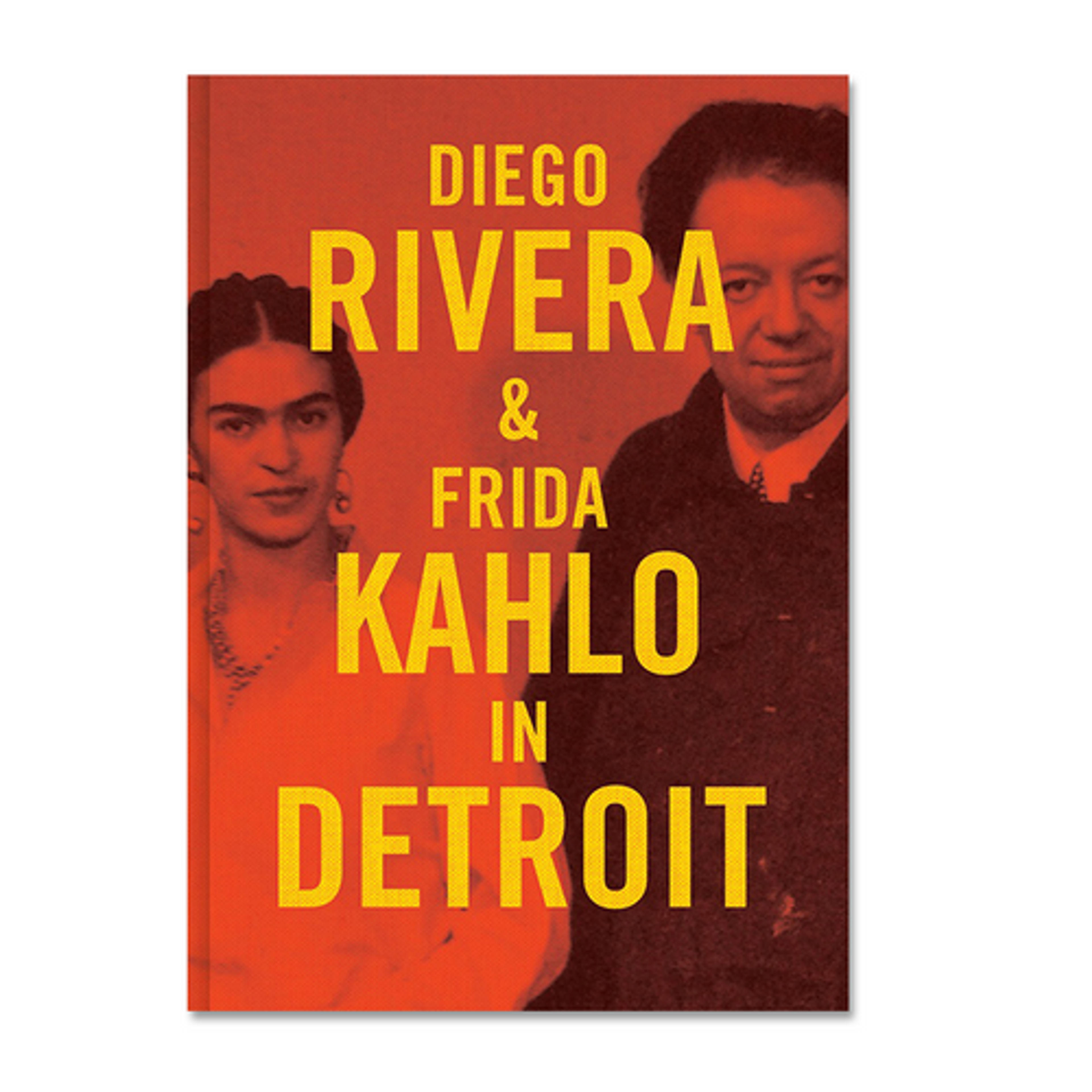 Diego Rivera & Frida Kahlo in Detroit, 2nd Edition - Detroit Institute of Arts Museum Shop