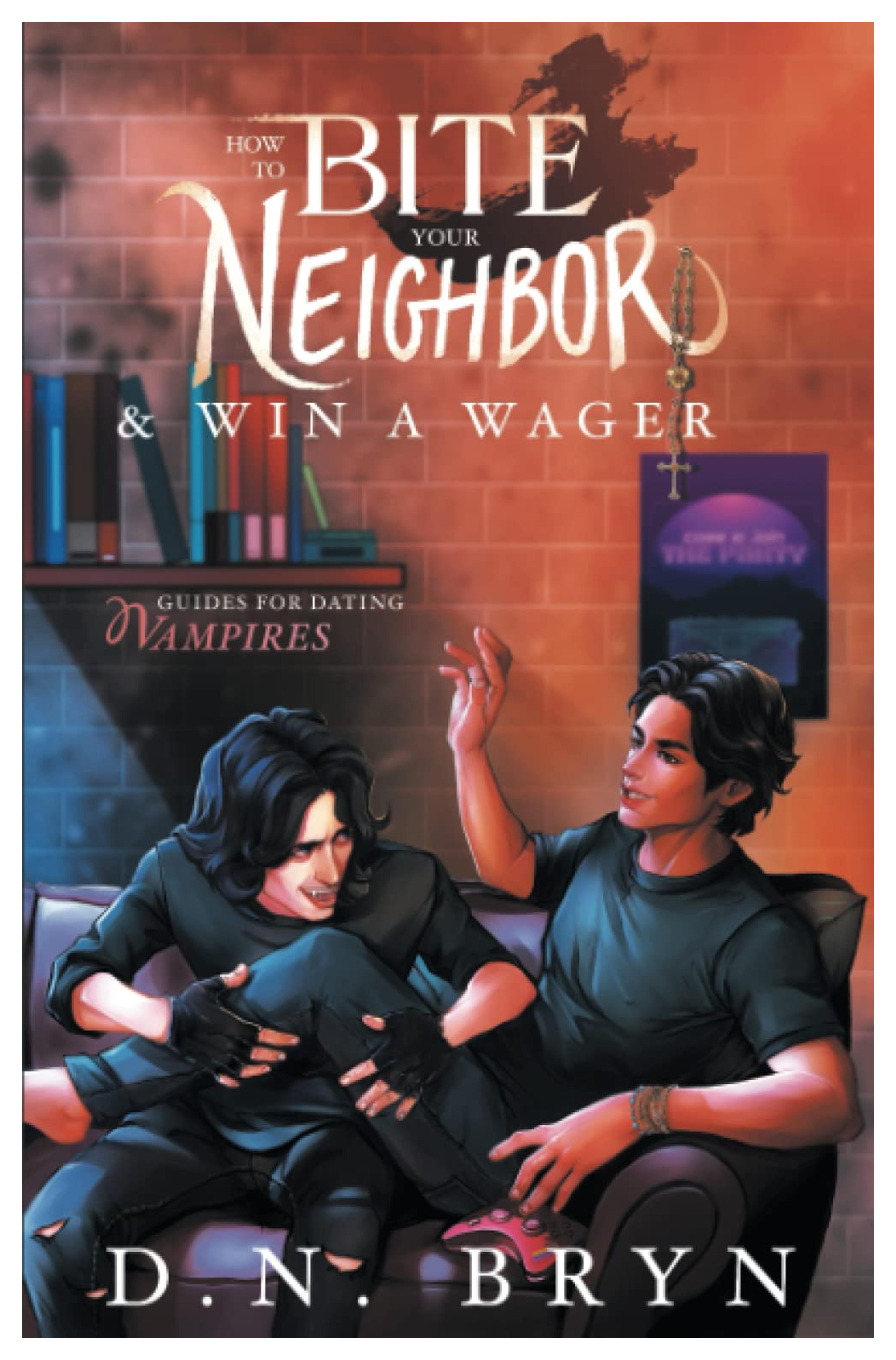 How to Bite Your Neighbor and Win a Wager (Guides For Dating Vampires)