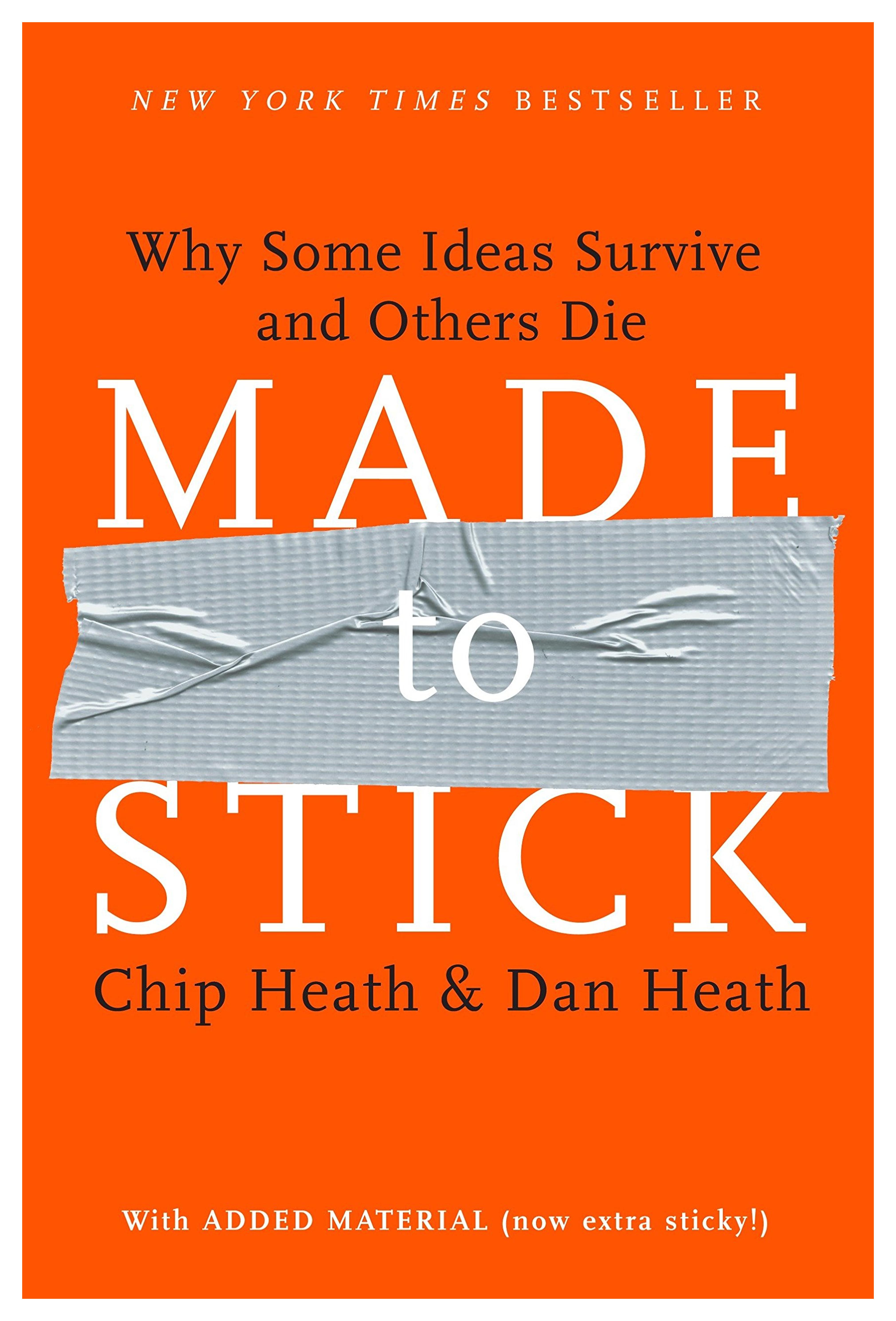 Made to Stick: Why Some Ideas Survive and Others Die