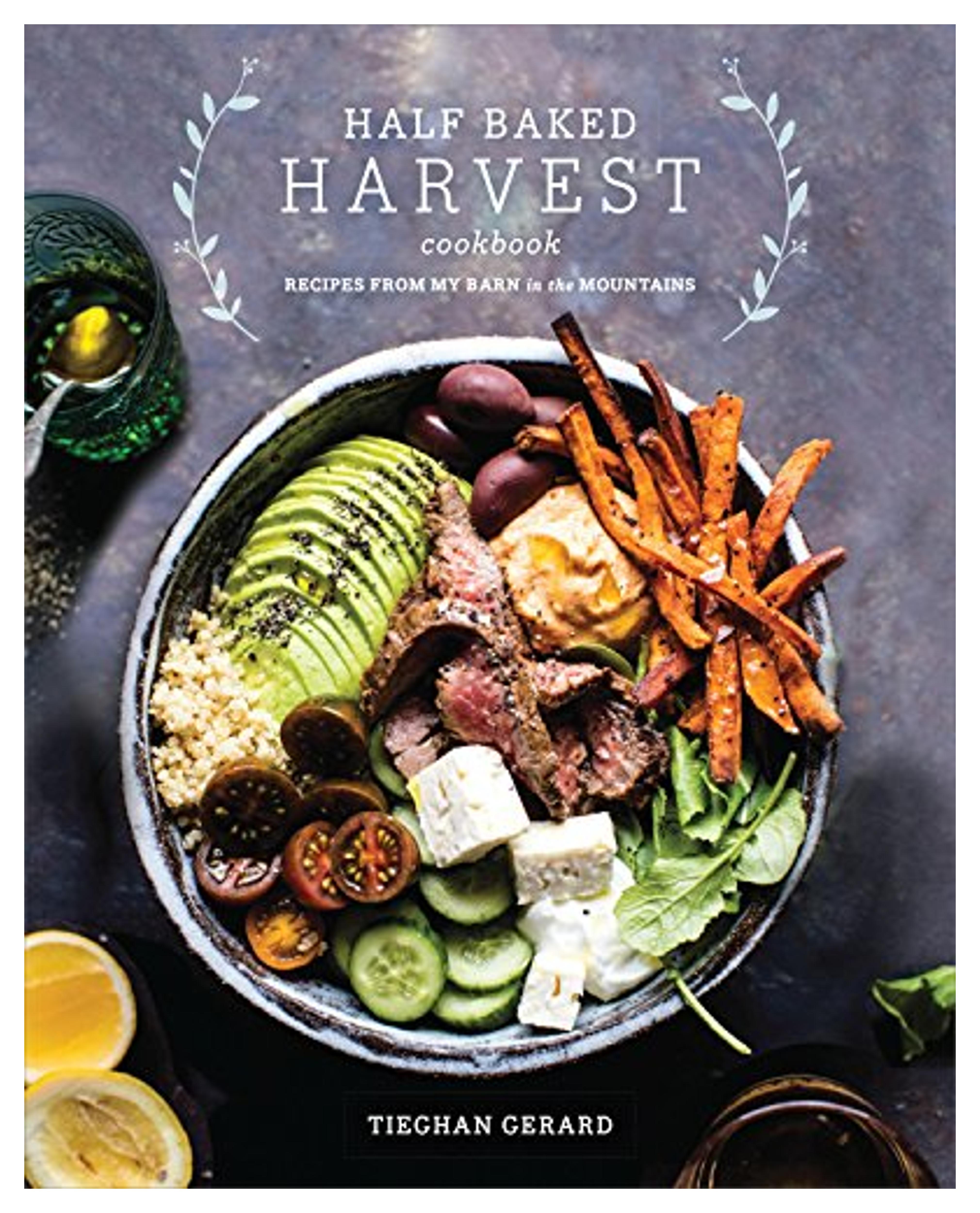 Half Baked Harvest Cookbook: Recipes from My Barn in the Mountains: Gerard, Tieghan: 9780553496390: Amazon.com: Books