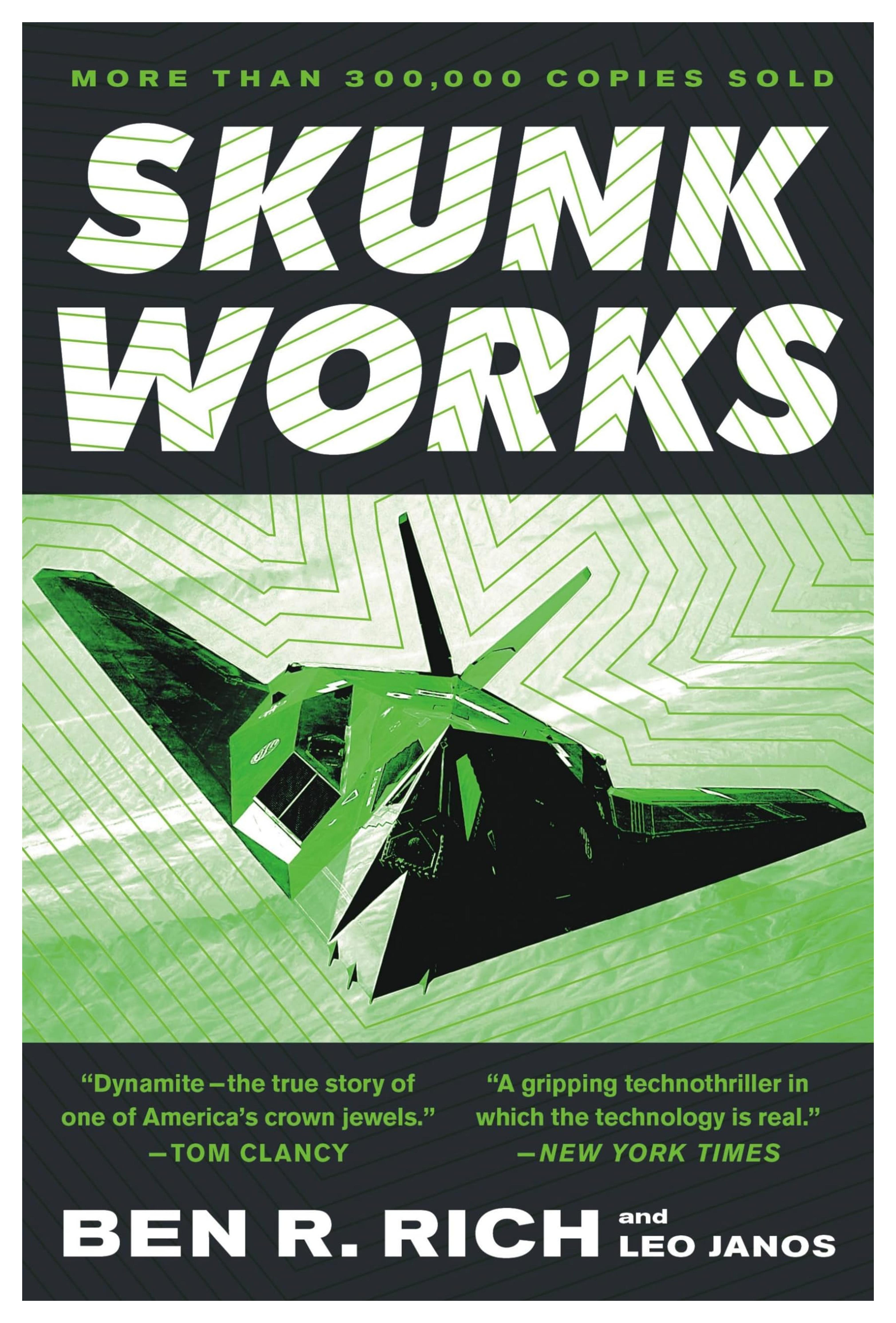 Skunk Works: A Personal Memoir of My Years at Lockheed: Ben R. Rich: 9780316743006: Amazon.com: Books