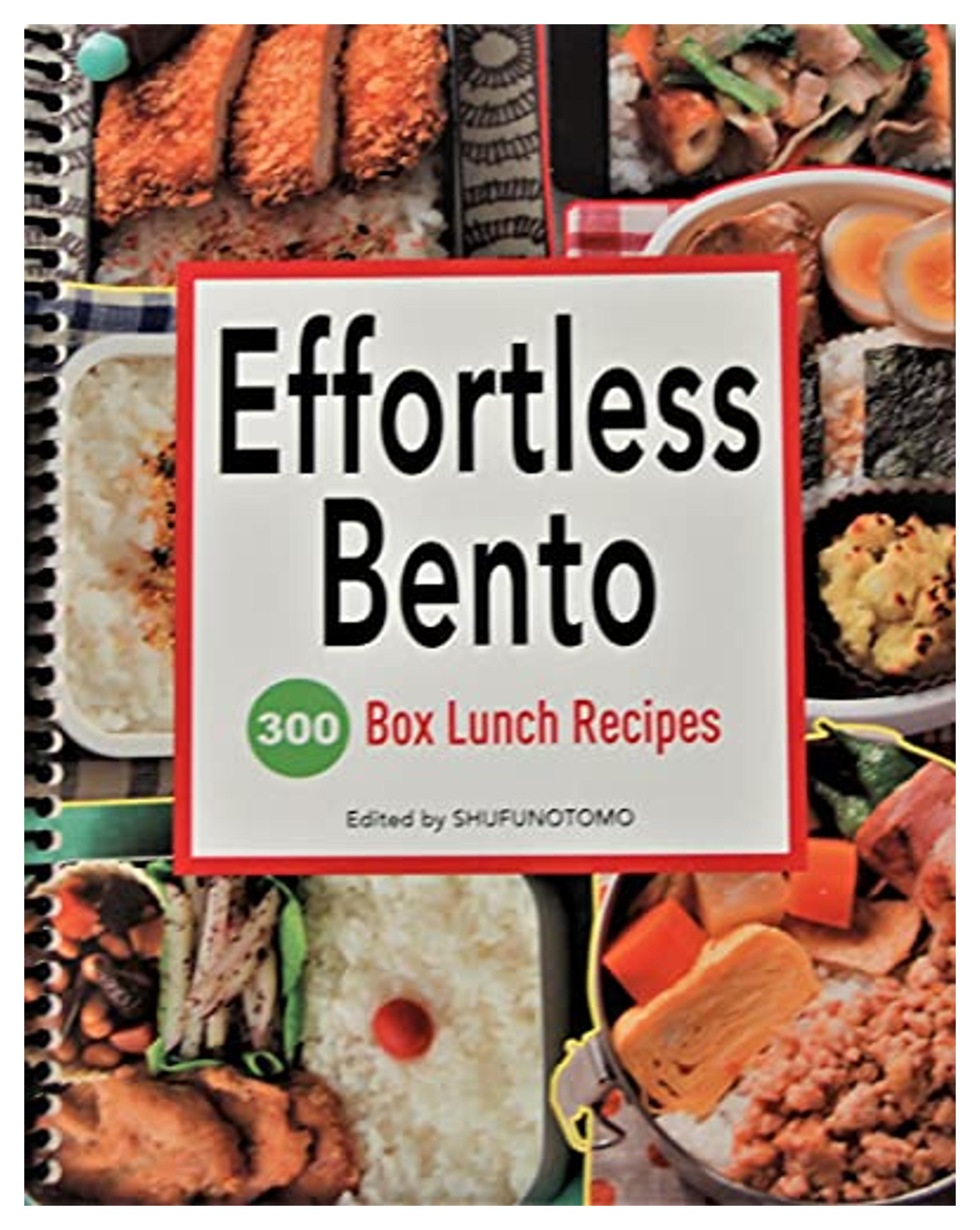 Effortless Bento: 300 Japanese Box Lunch Recipes