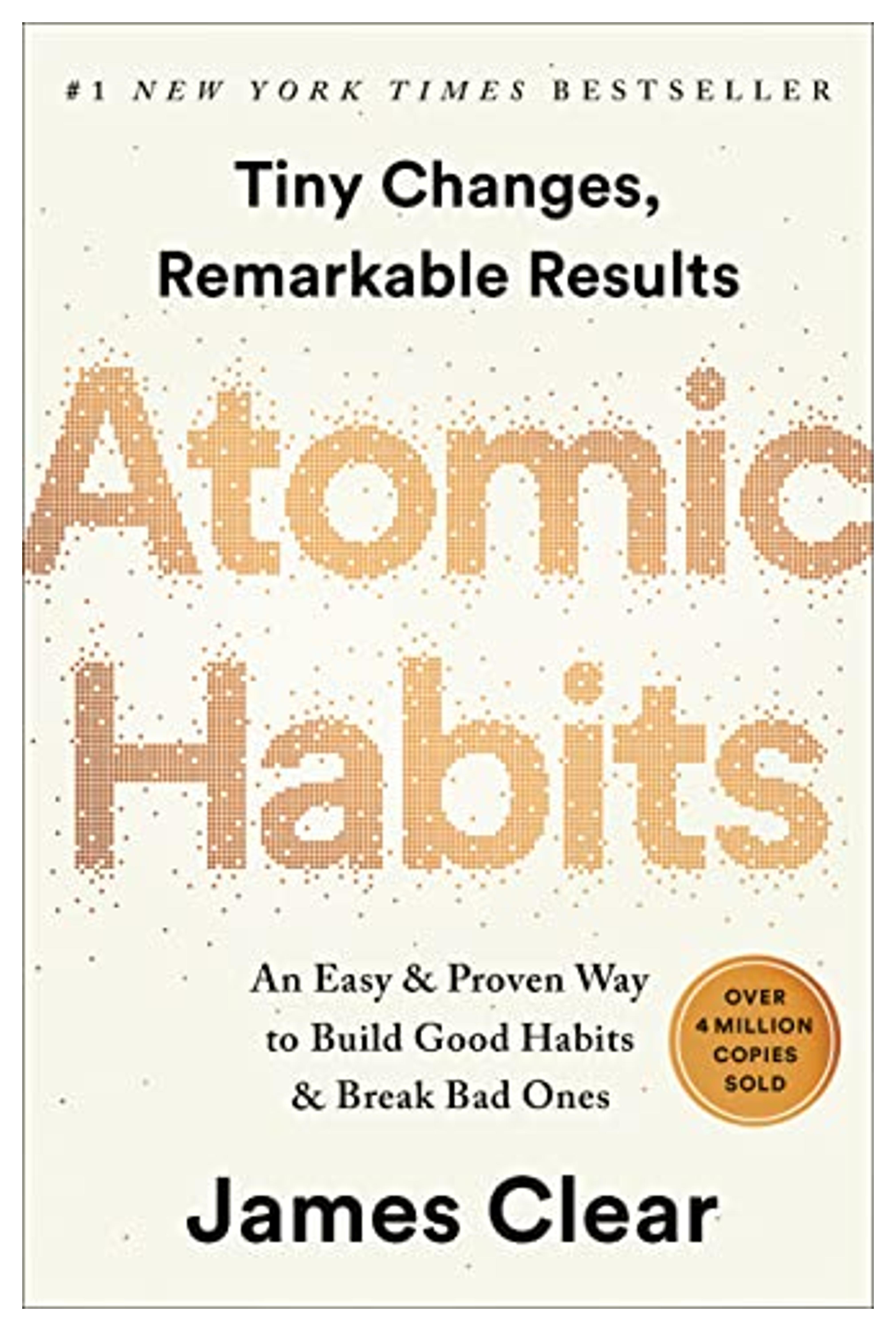 Atomic Habits: An Easy & Proven Way to Build Good Habits & Break Bad Ones