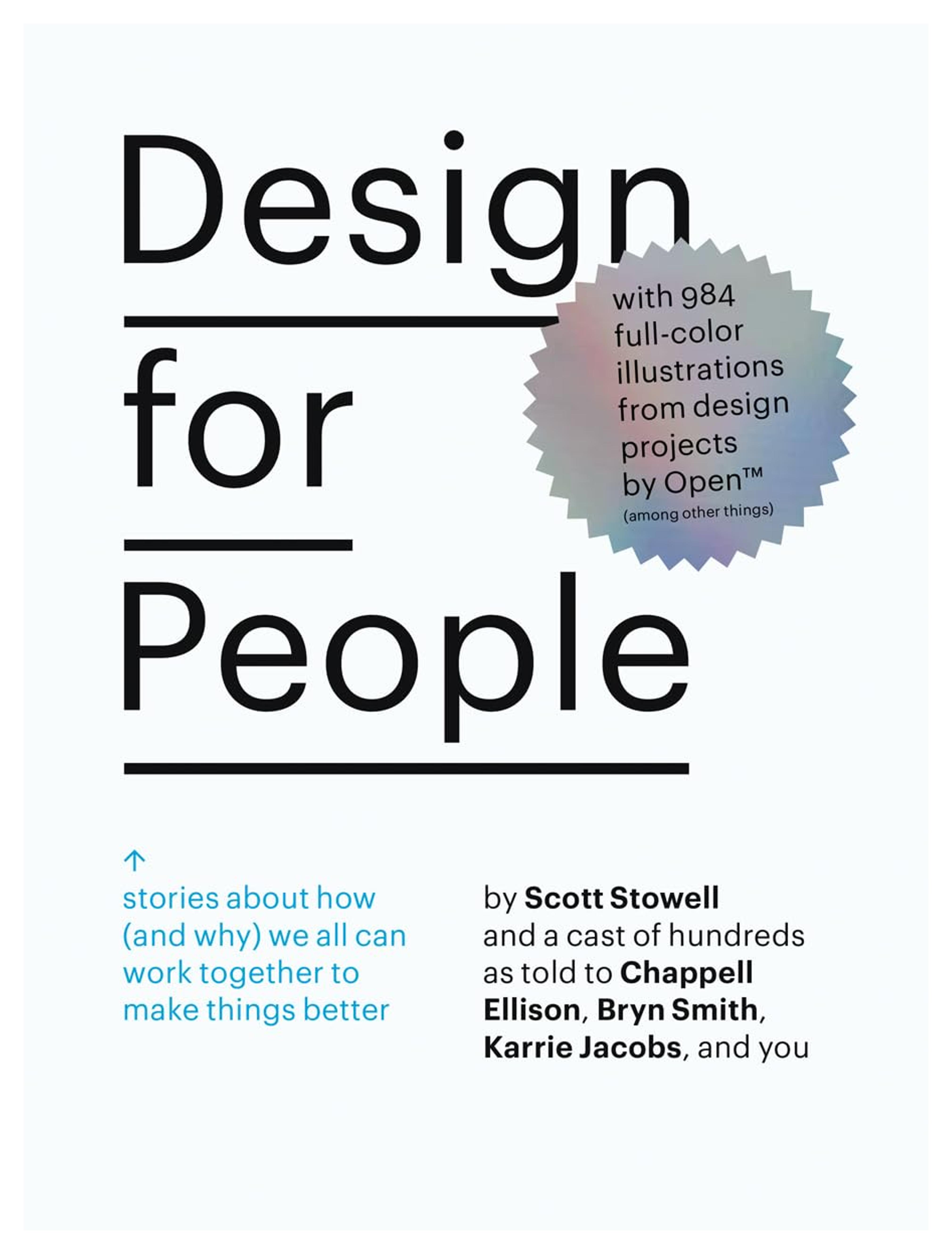 Design for People: Stories About How (and Why) We All Can Work Together to Make Things Better