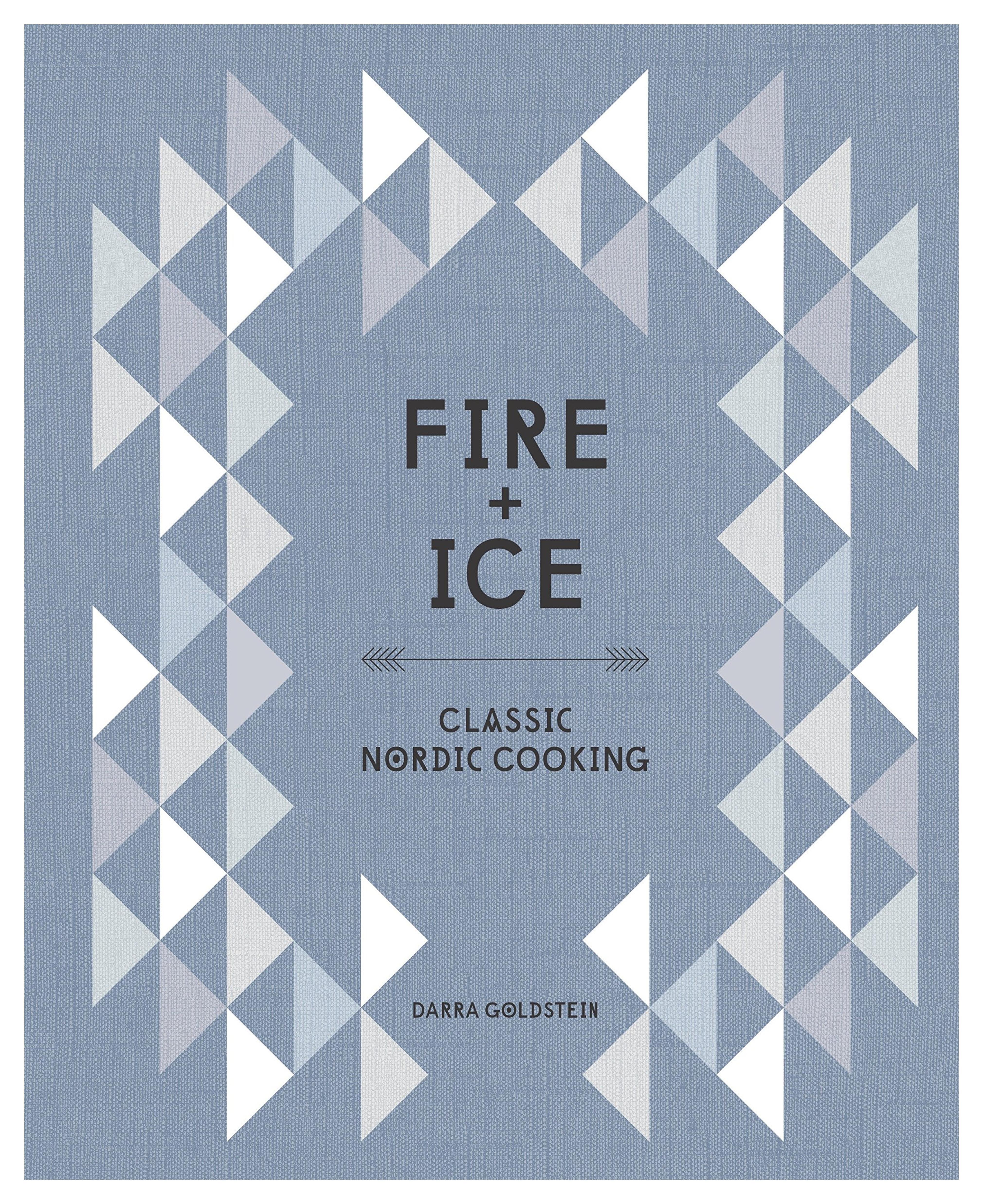 Fire and Ice: Classic Nordic Cooking