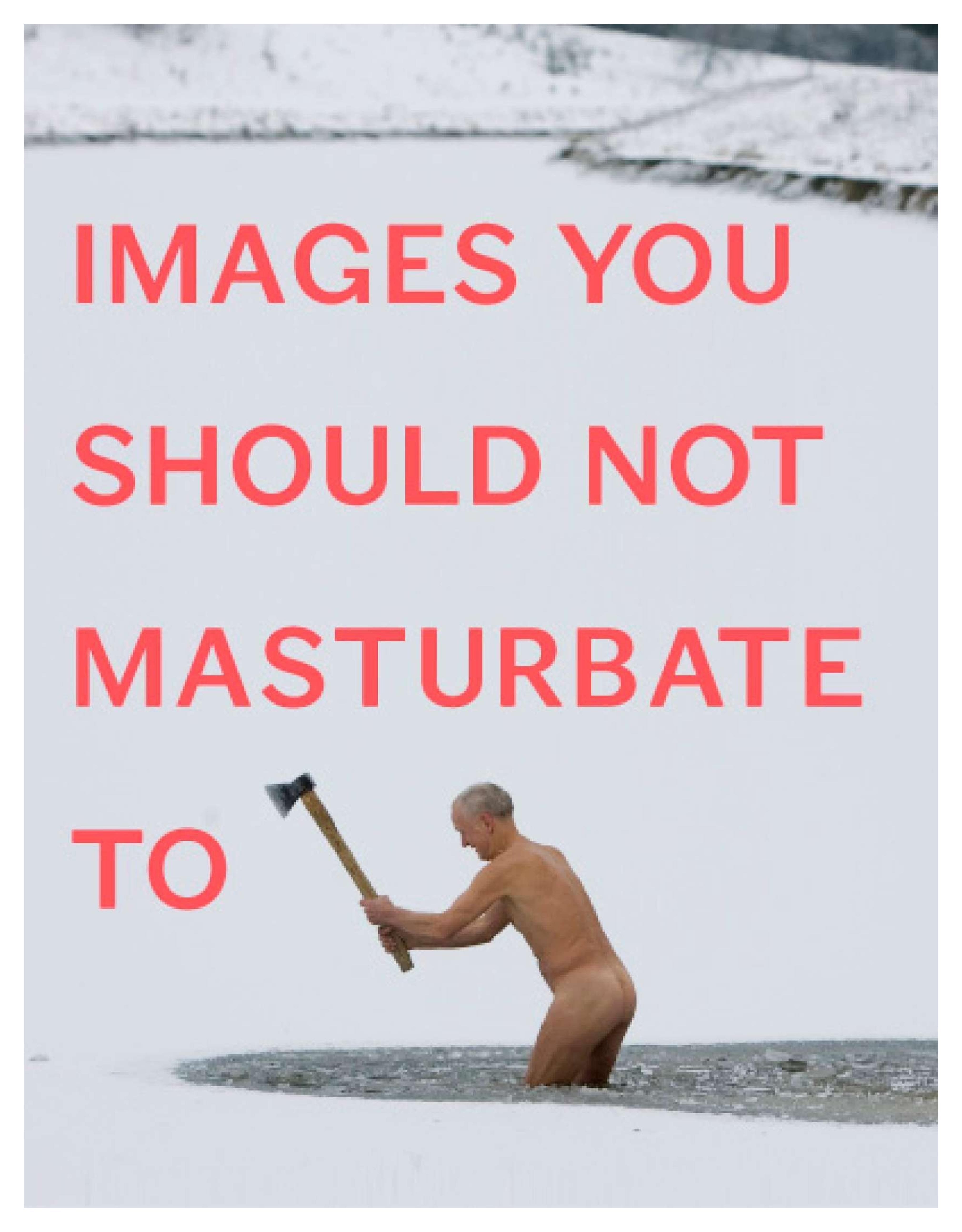 Images You Should Not Masturbate To