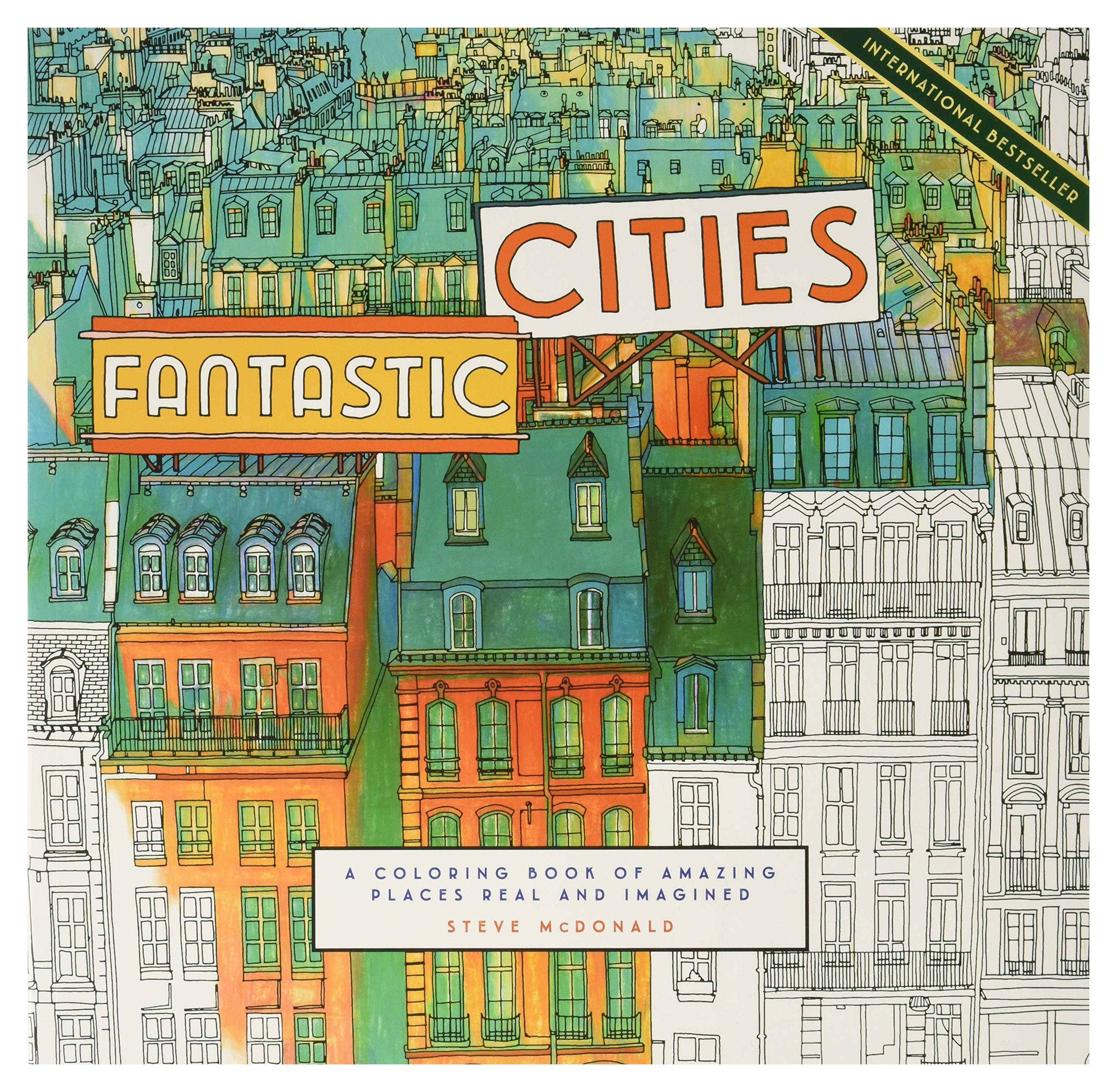 Fantastic Cities: A Coloring Book of Amazing Places Real and Imagined