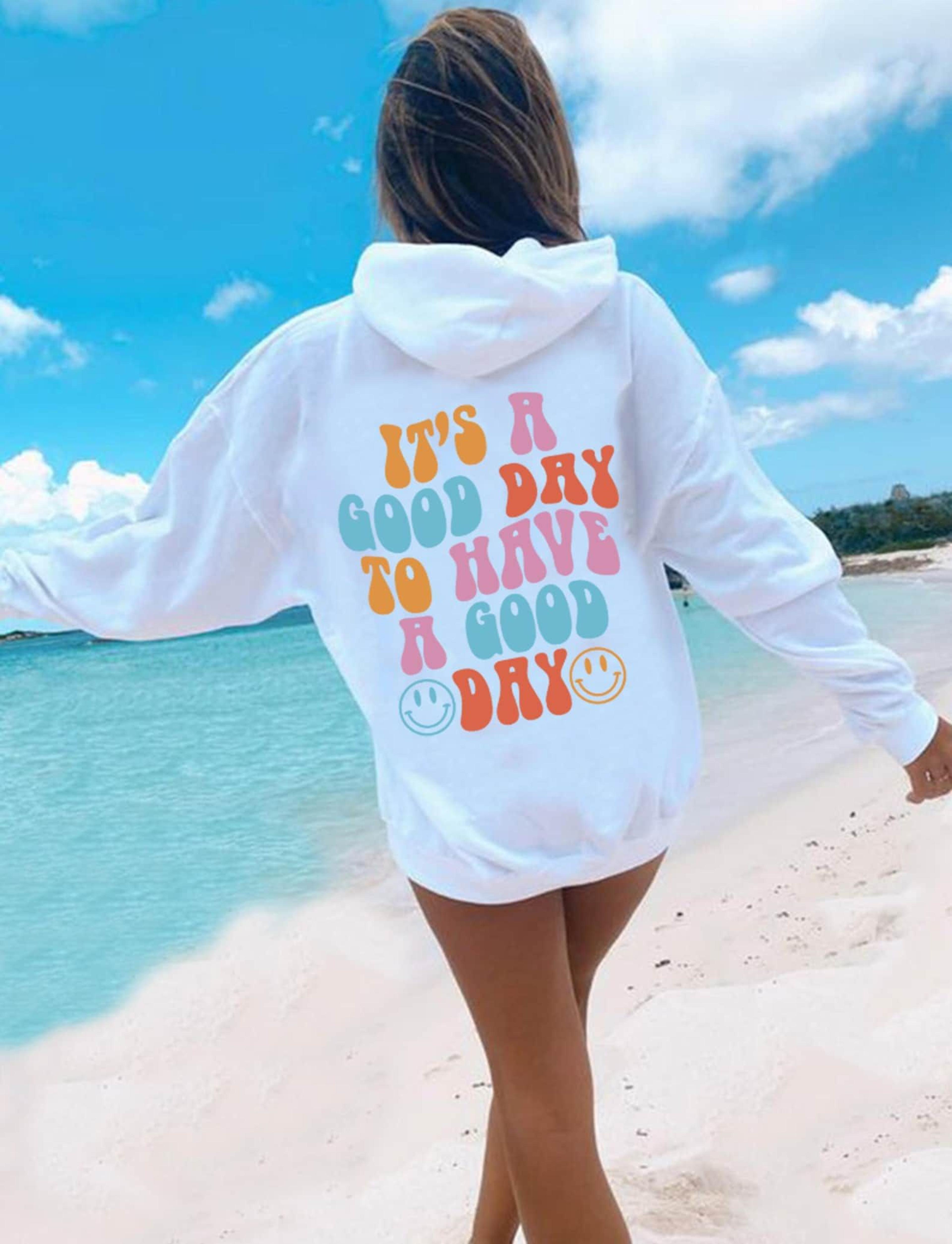 Have a Good Day Preppy Hoodie, Aesthetic Trendy Hoodie, Preppy Oversized Hoodie, Inspirational Words On Back Hoodie