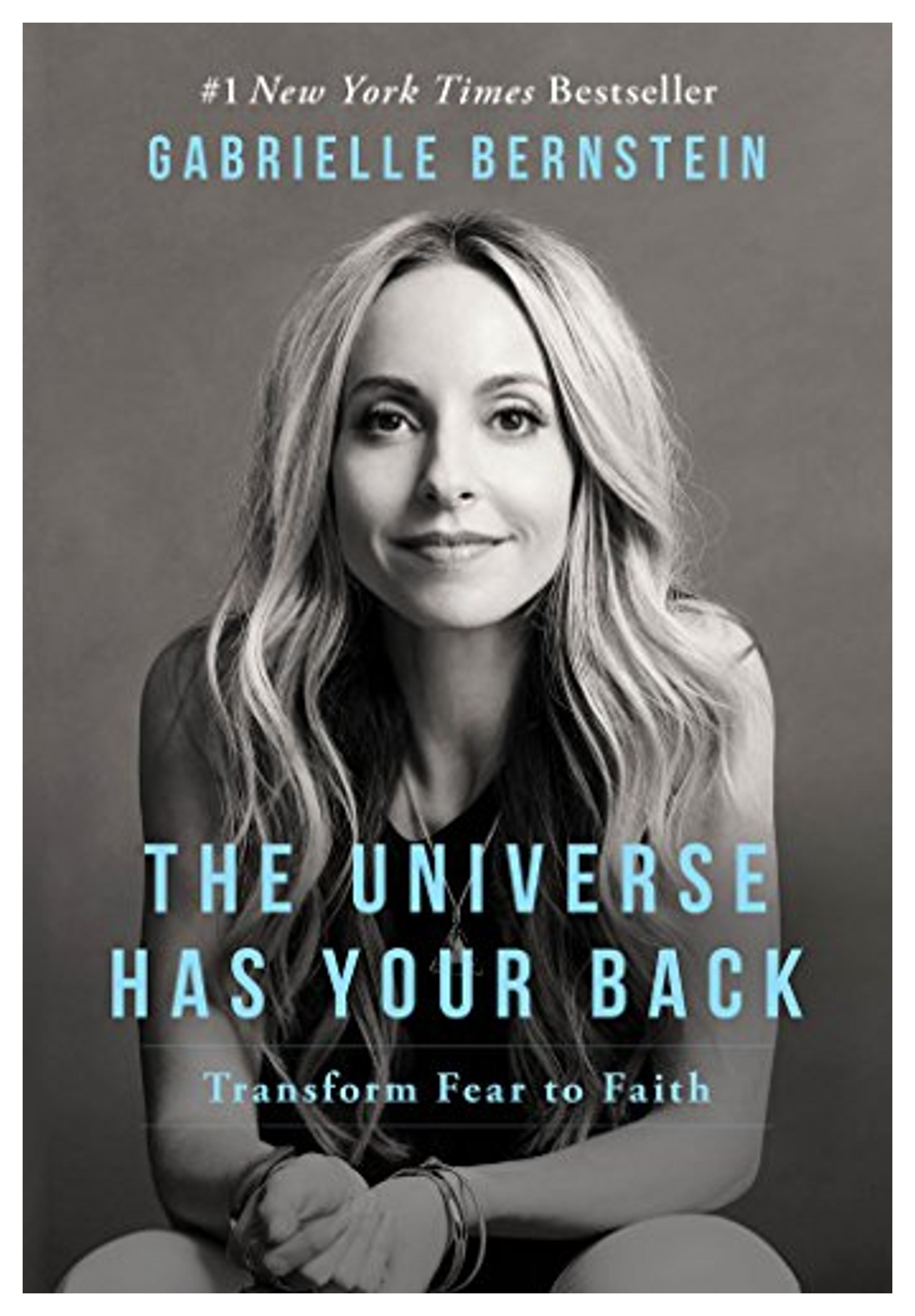 The Universe Has Your Back: Transform Fear to Faith