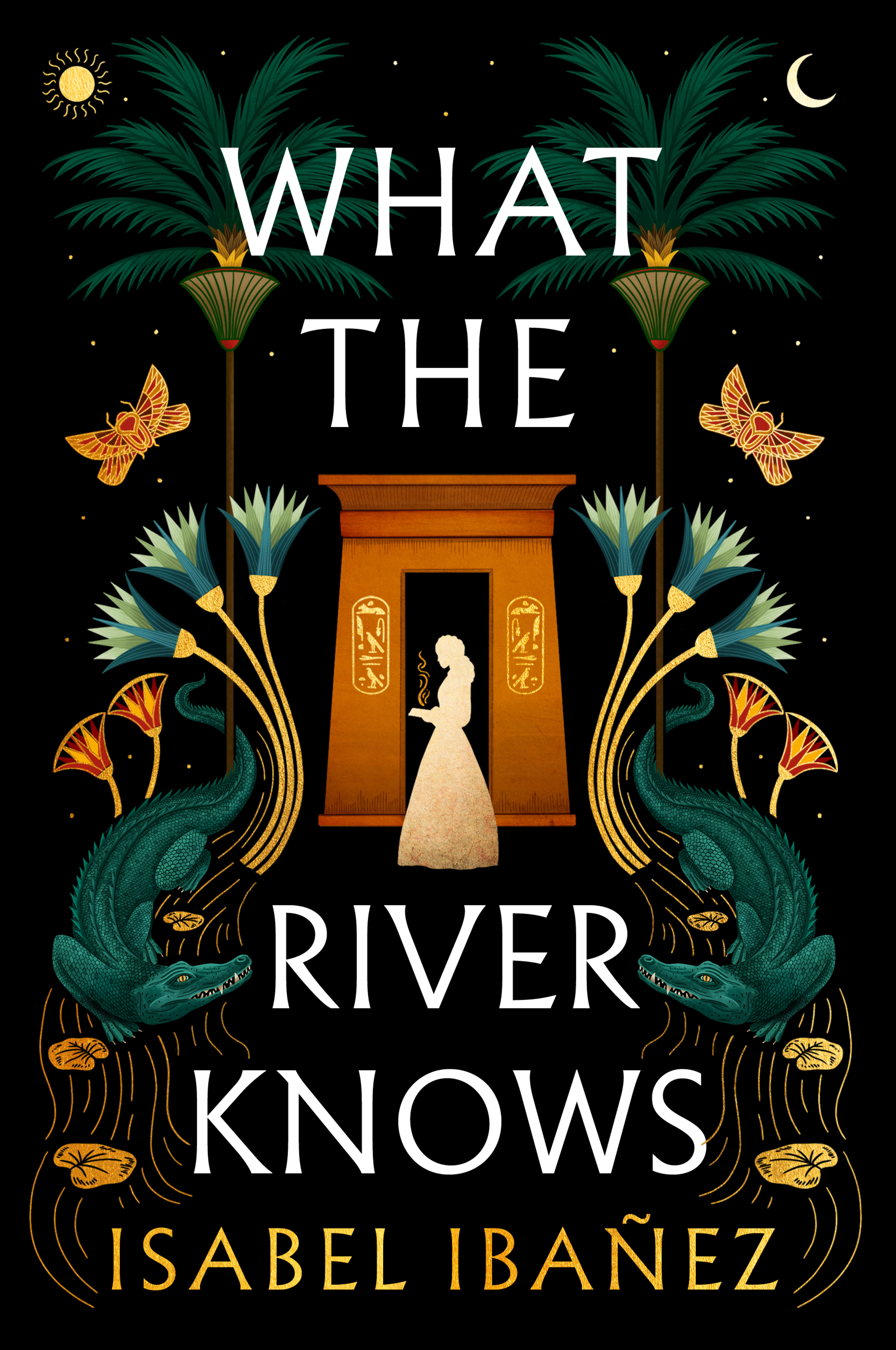 What the River Knows (Secrets of the Nile, #1)