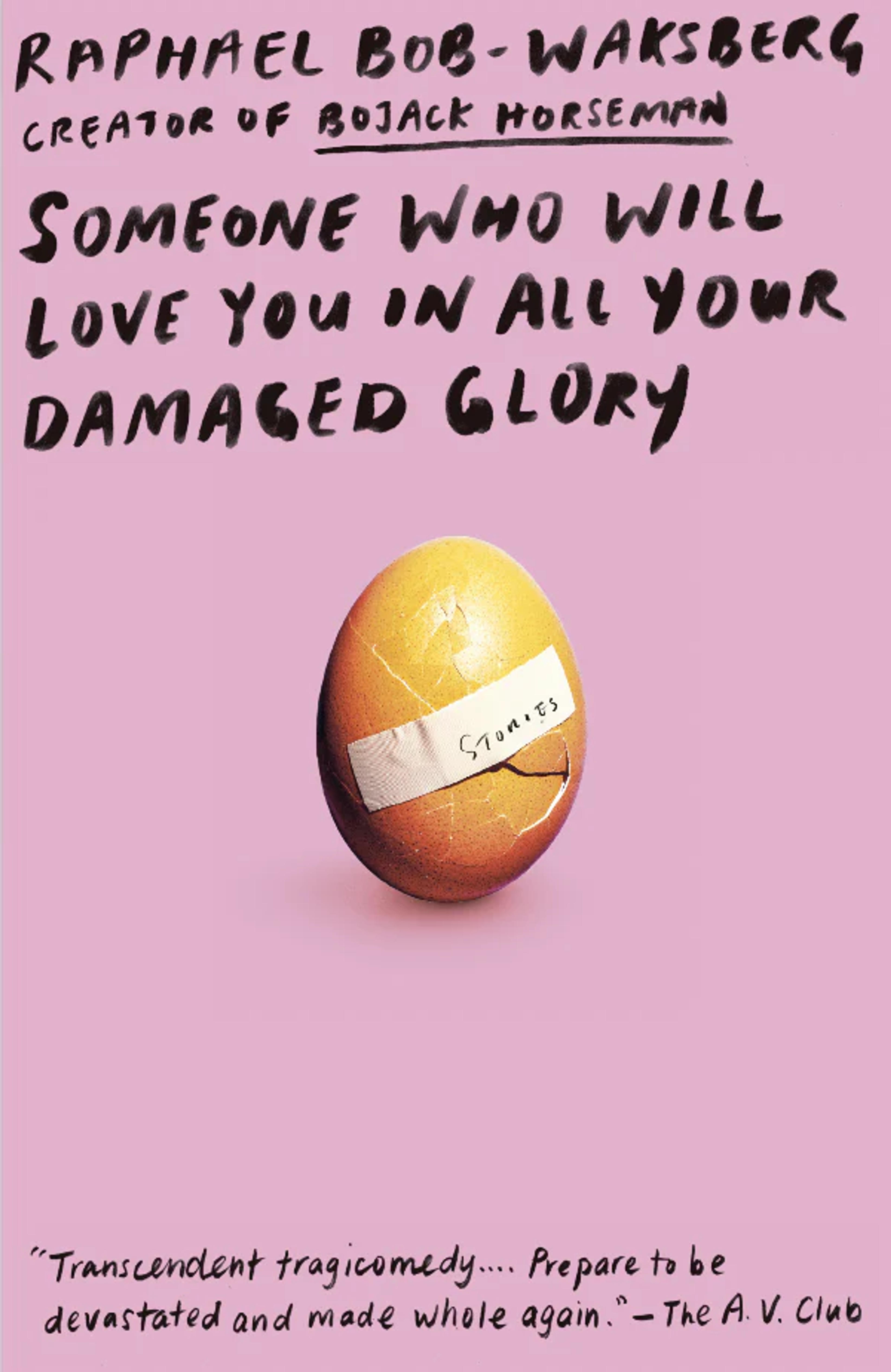 Someone Who Will Love You in All Your Damaged Glory