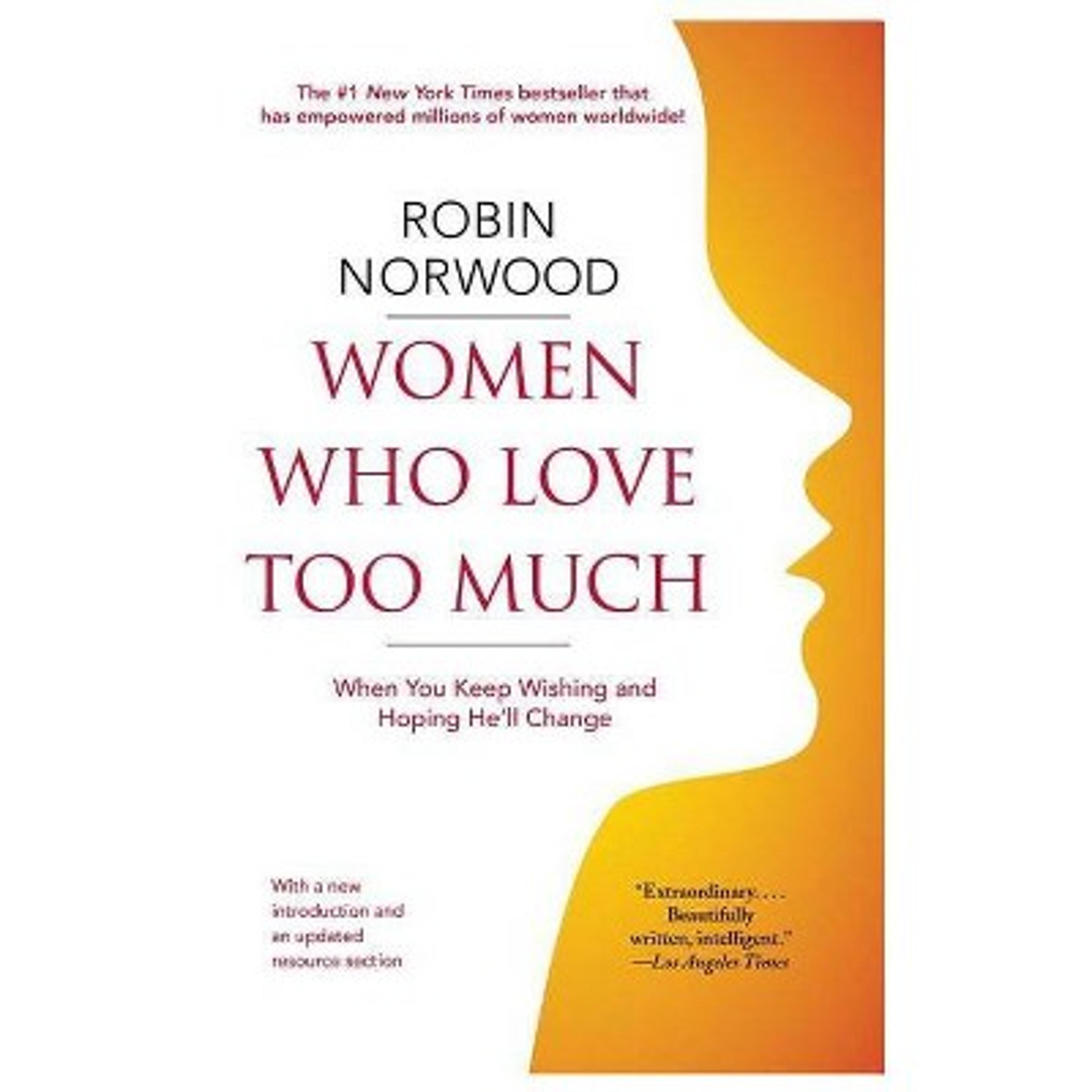 Women Who Love Too Much - by Robin Norwood (Paperback)