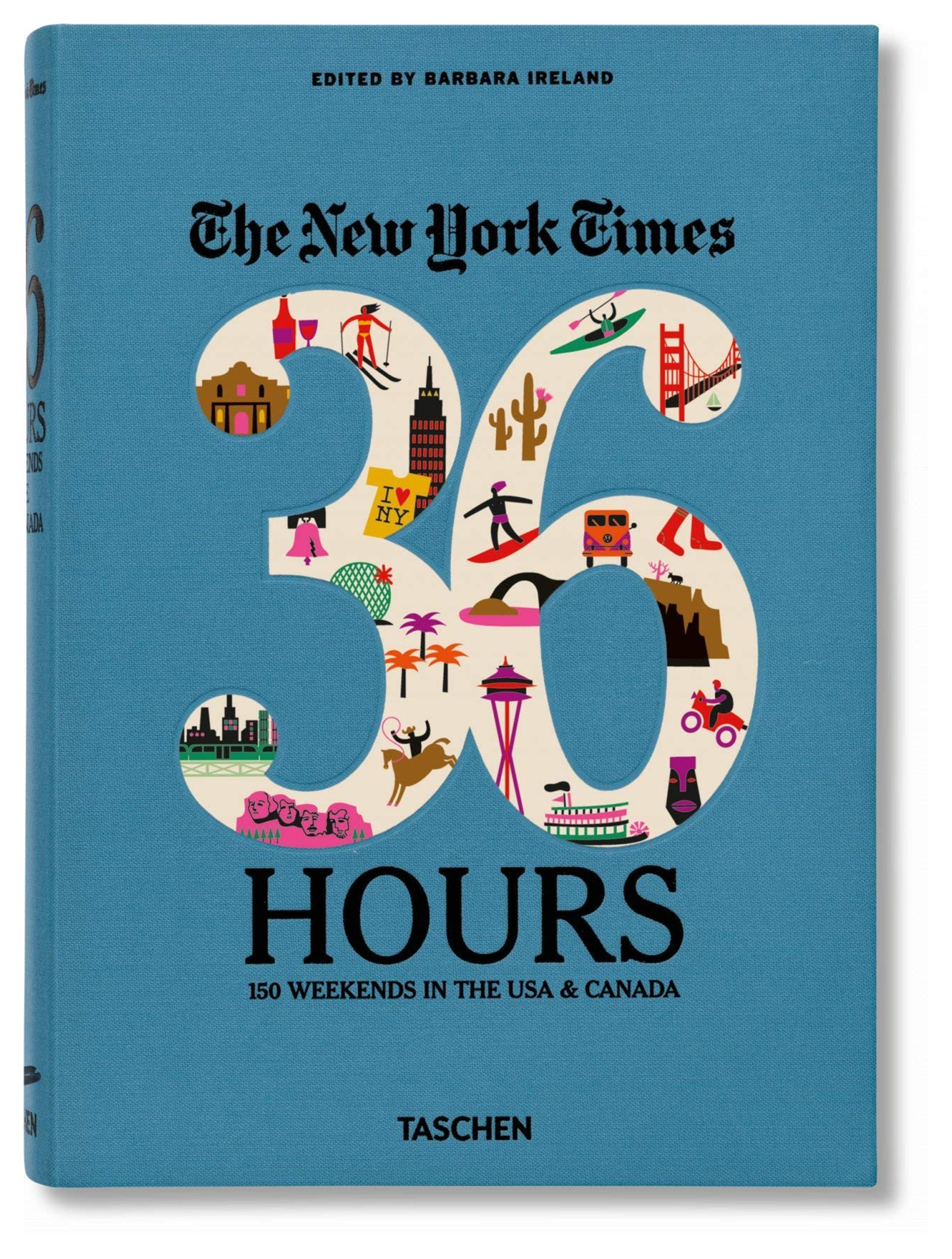 The New York Times 36 Hours: 150 Weekends in the USA & Canada