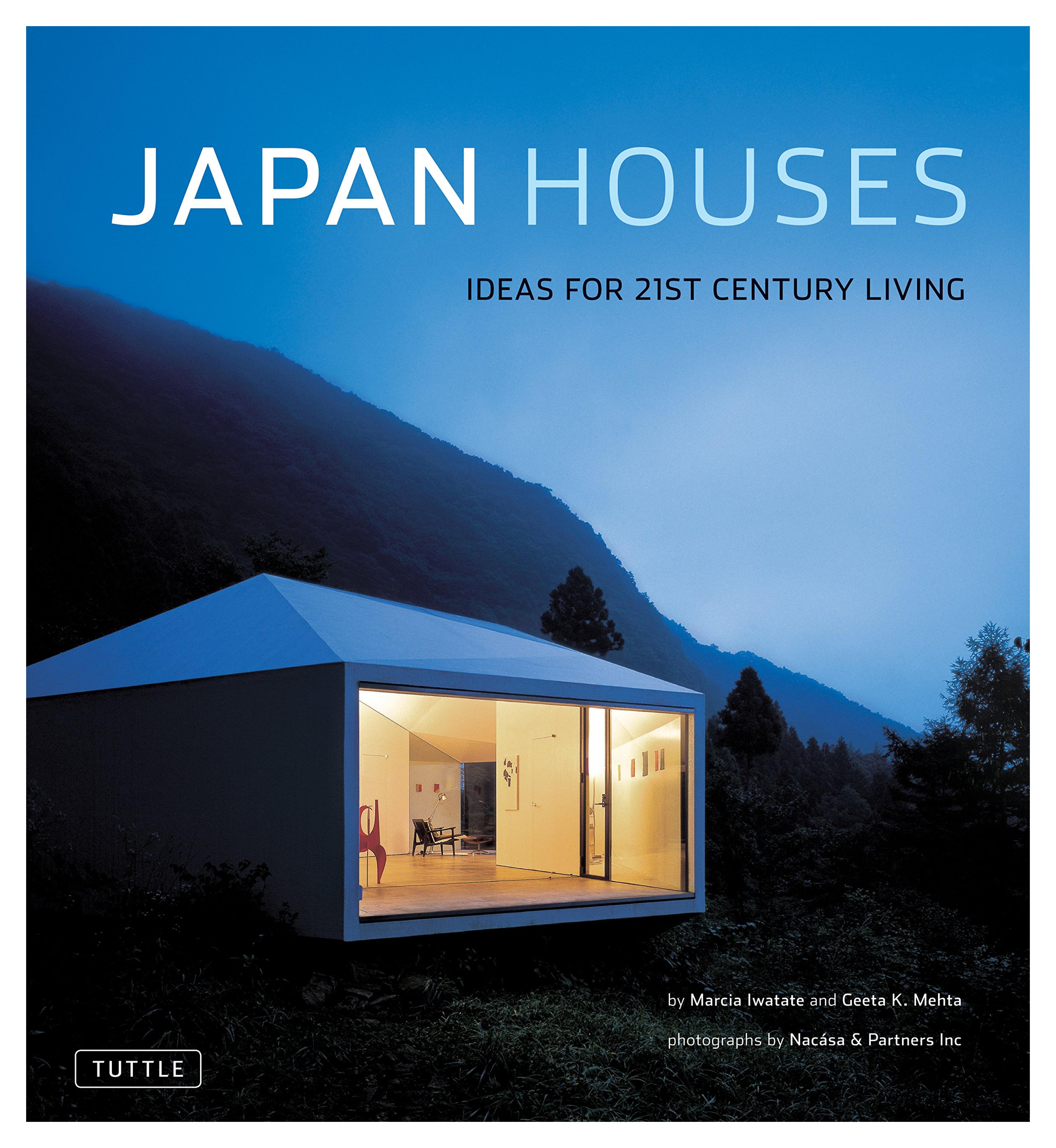 Japan Houses: Ideas for 21st Century Living