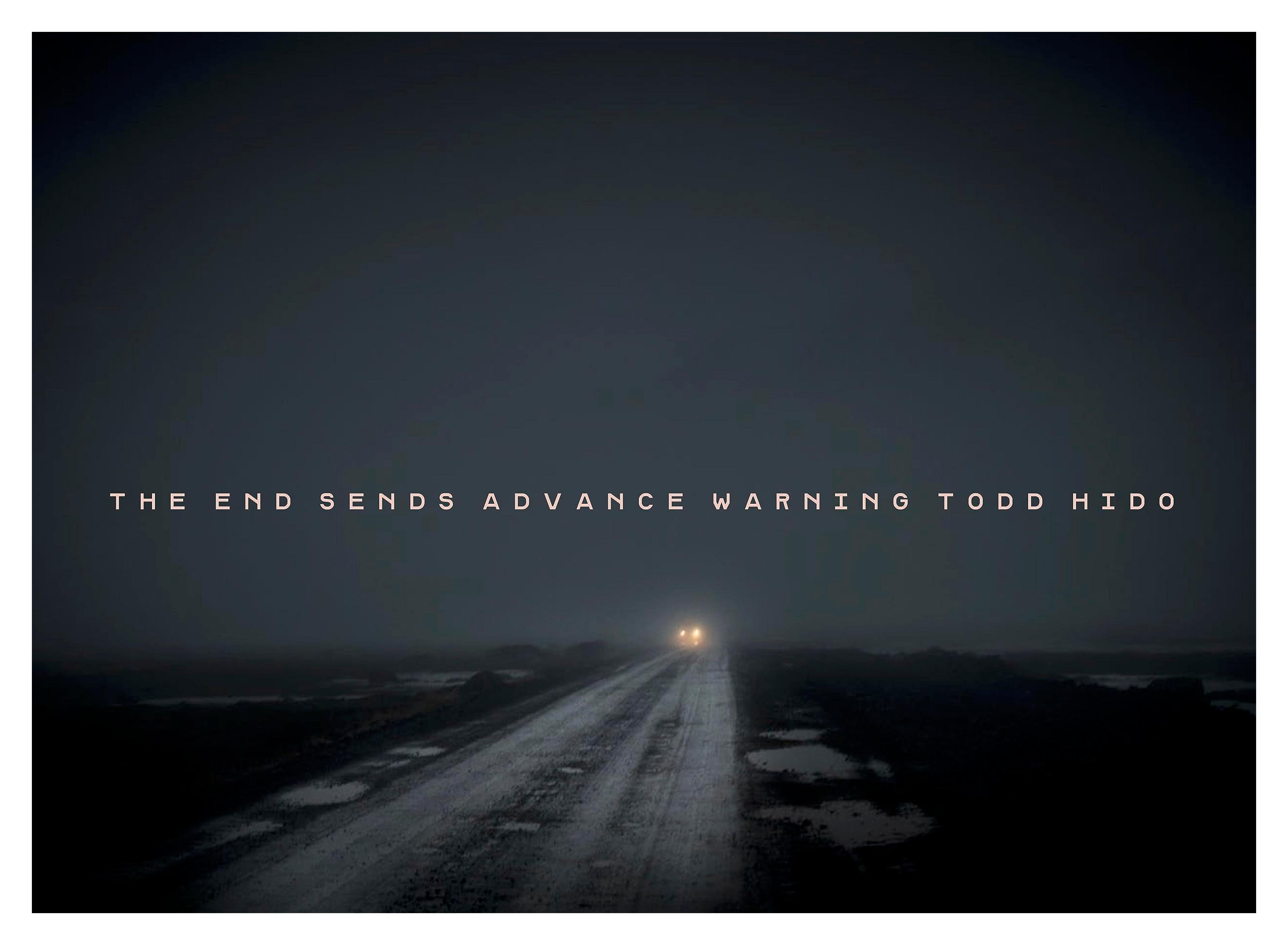 The End Sends Advance Warning: Todd Hido, Todd Hido: 9781590055953: Amazon.com: Books