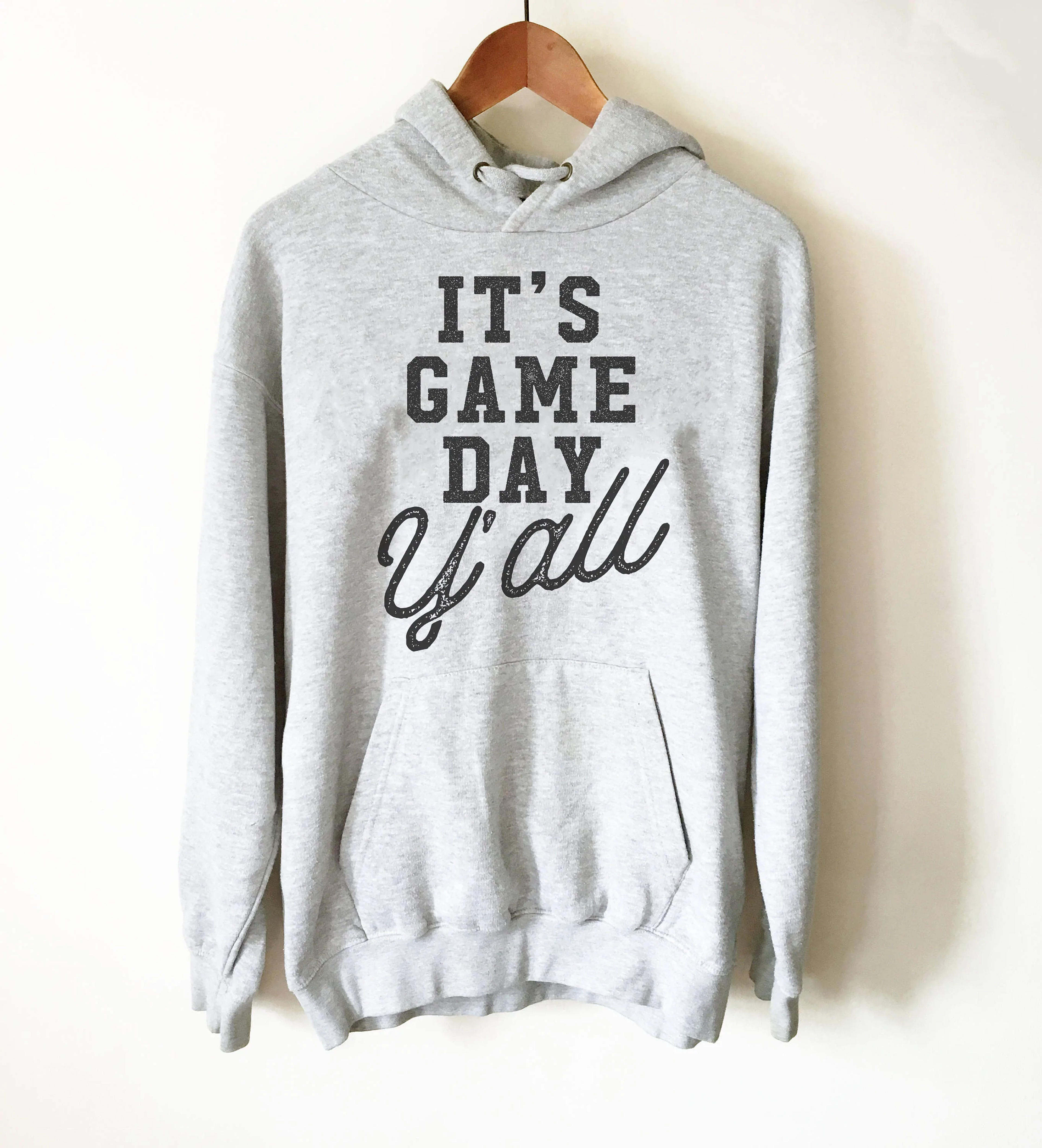 It's Game Day Y'all Hoodie - Game Day Shirt, Football Shirt, Tailgatin