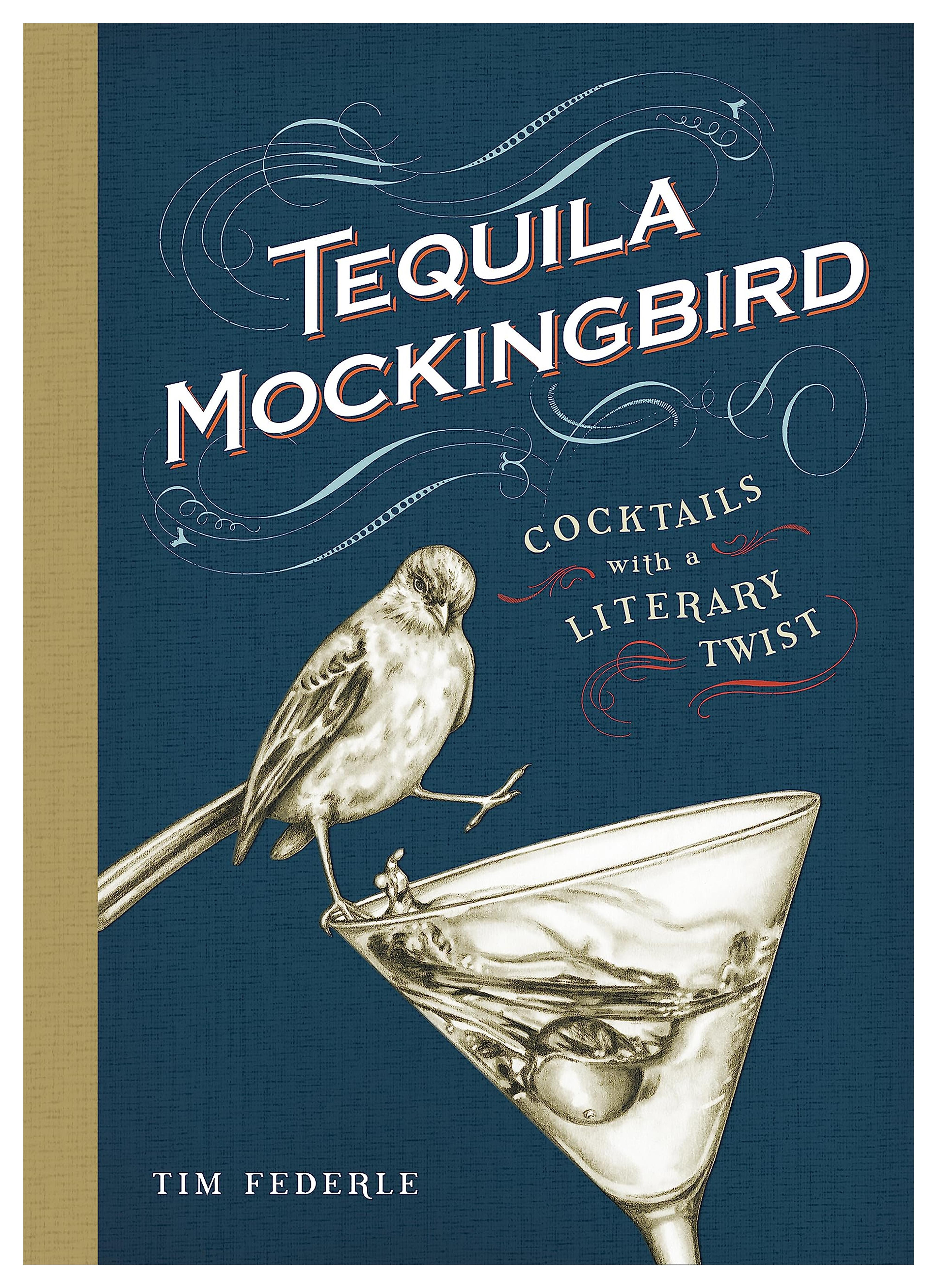 Tequila Mockingbird: Cocktails with a Literary Twist