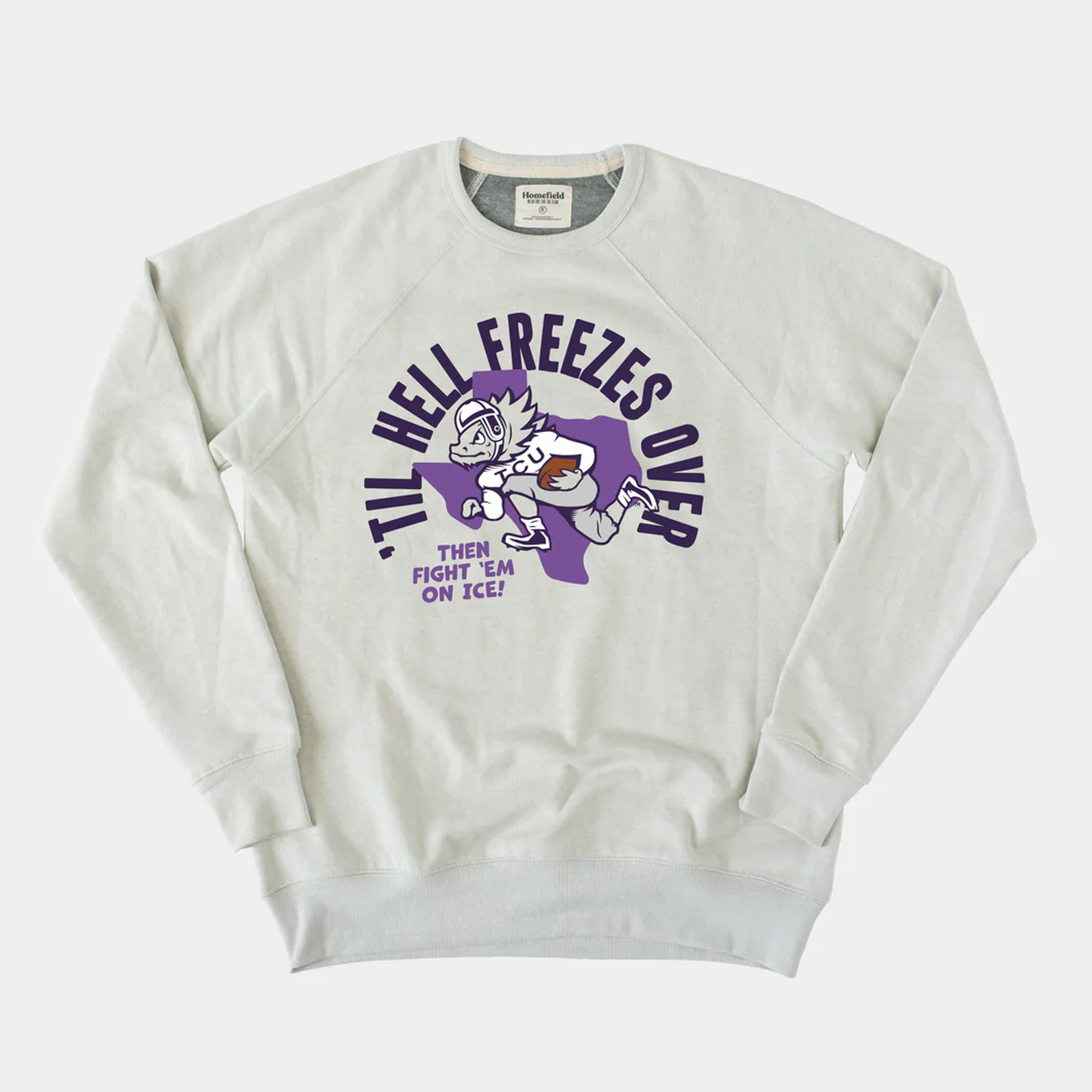 "'Til Hell Freezes Over" TCU Football Crewneck