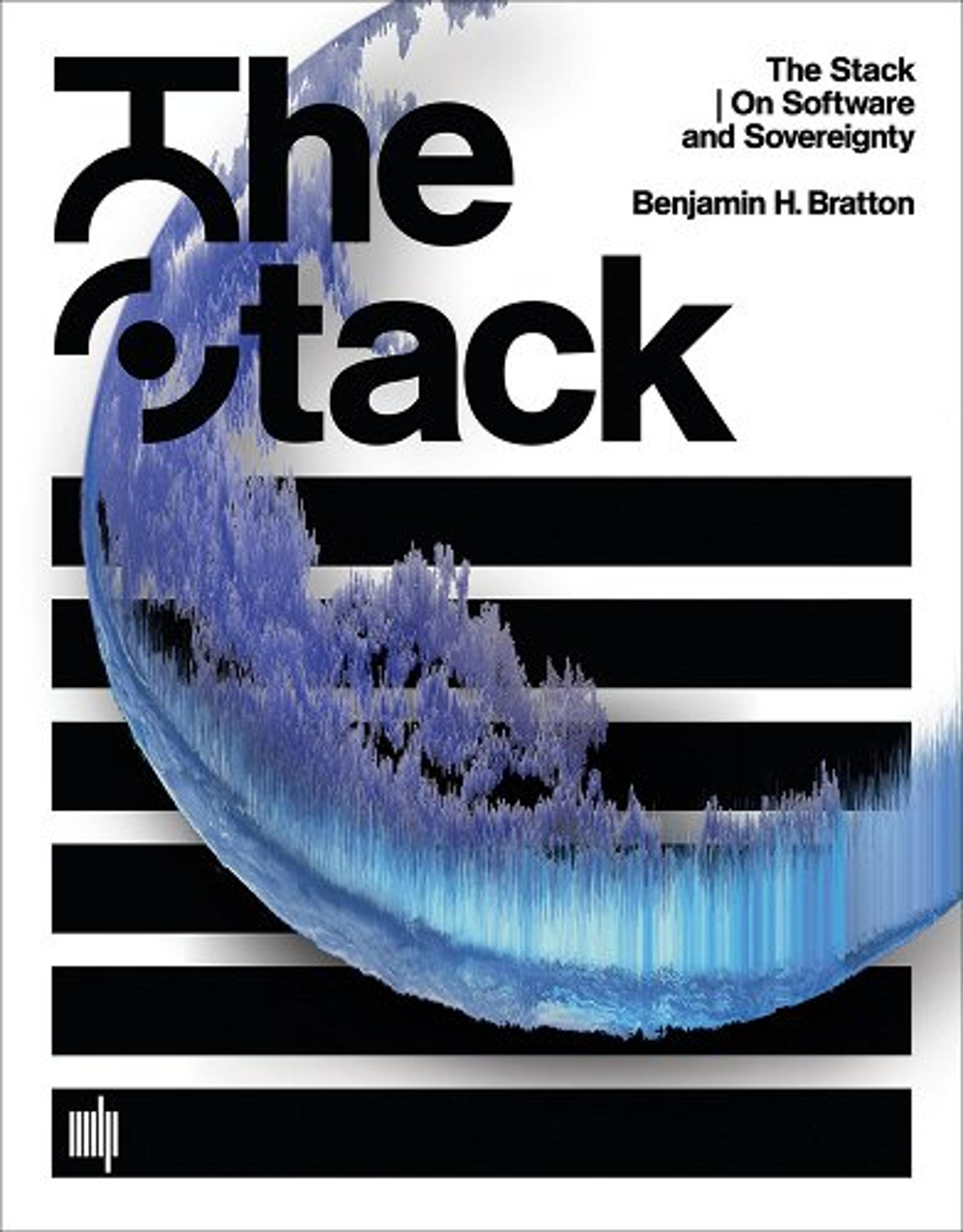 The Stack: On Software and Sovereignty a book by Benjamin H. Bratton