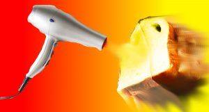 Hairdryer your butter toast
