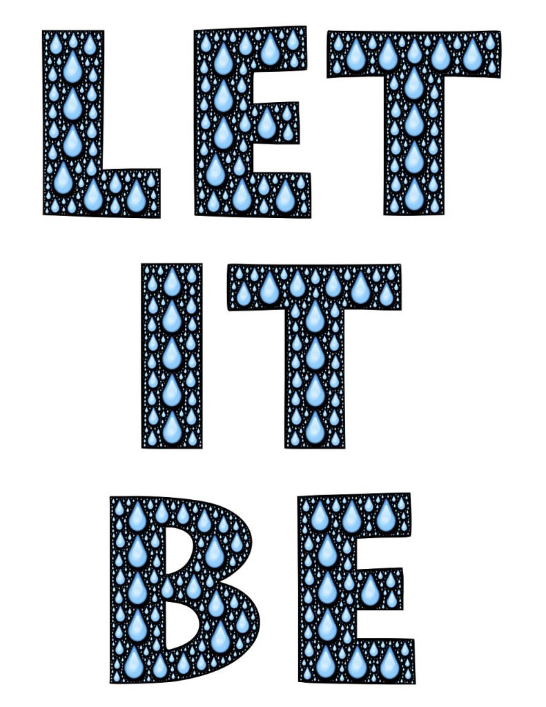 Let it be, have faith, and surrender late night study for a good night's sleep.