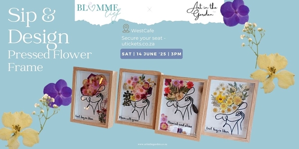 Sip & Design with Art in the Garden and Blomme Lief at WestCafe (Pressed Flower Frame) flyer