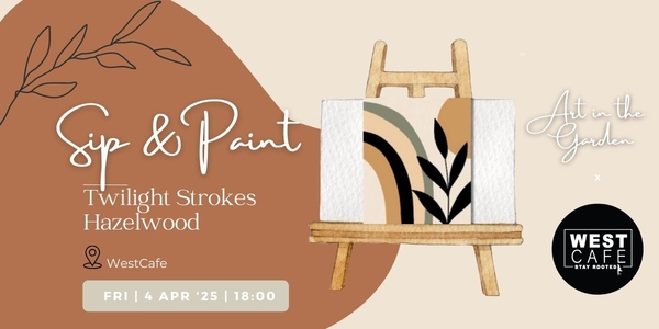 Sip & Paint with Art in the Garden at WestCafe (Botanical Green Collection) flyer