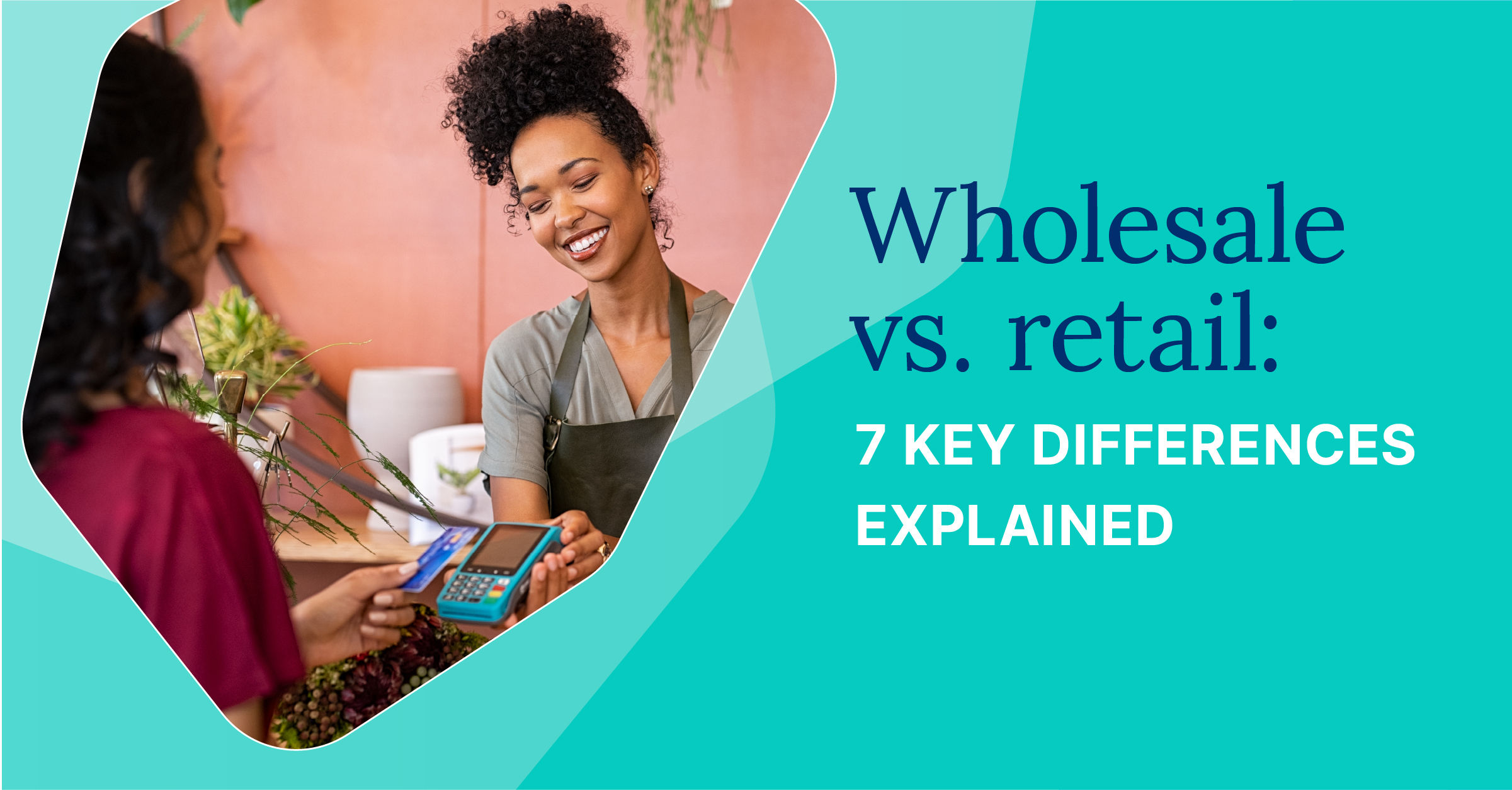 Wholesale vs. retail: 7 key differences explained