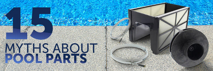 15 Shocking Pool Part Myths You Need to Stop Believing