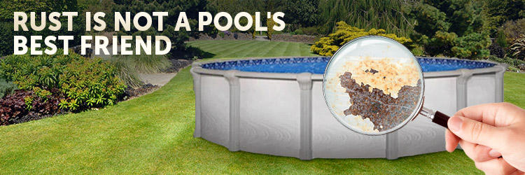 Above Ground Pools and Rust, Don’t Mix