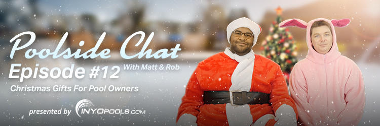 Video: Poolside Chat Episode #12 – Christmas Gifts For Pool Owners