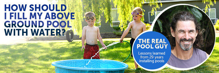 how to fill your above ground pool?