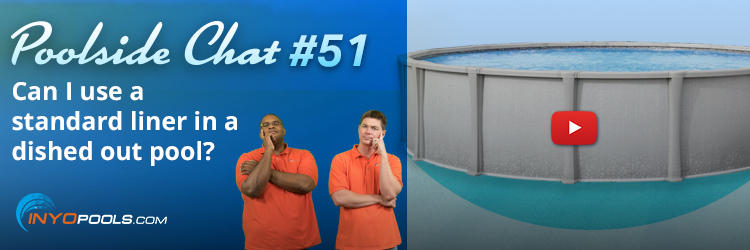 PSC Ep. 51: Can I use a standard liner in a dish-bottom pool?