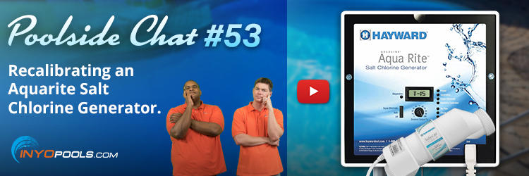 PSC Ep. 53: Recalibrating a Hayward Aquarite Salt Chlorine Generator