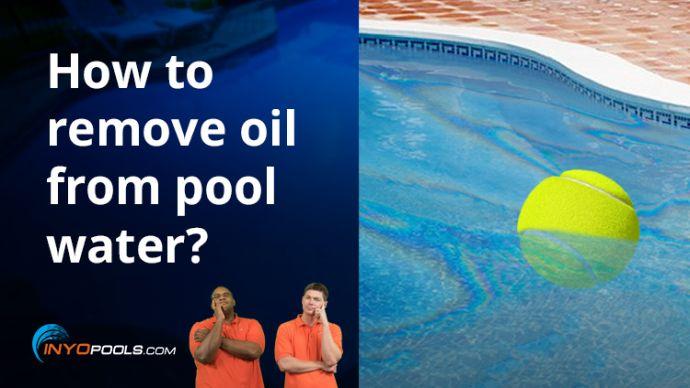 How to remove oil from pool water?