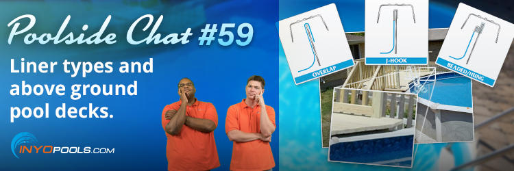 PSC Ep. 59: Liner Types and above Ground Pool Decks
